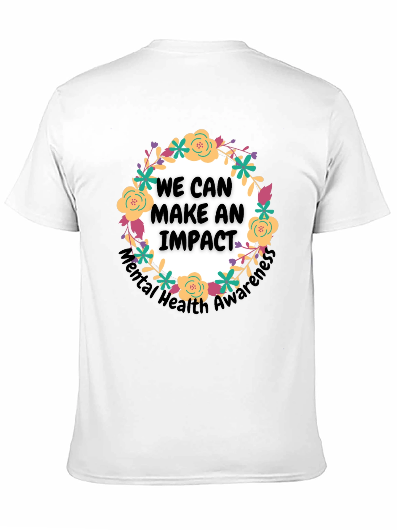 Mental Health Awareness T-Shirt: We Can Make An Impact