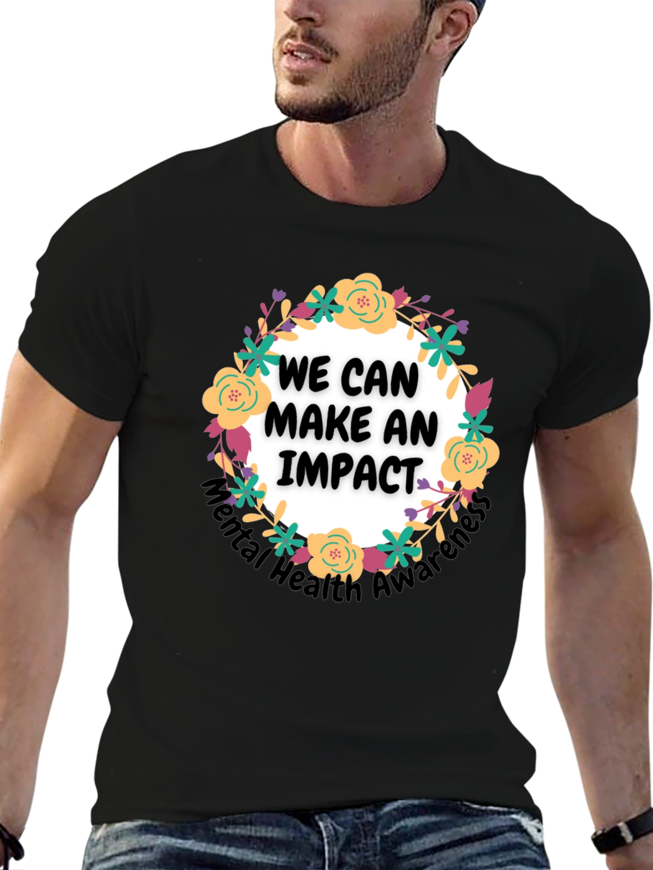 Mental Health Awareness T-Shirt: We Can Make An Impact