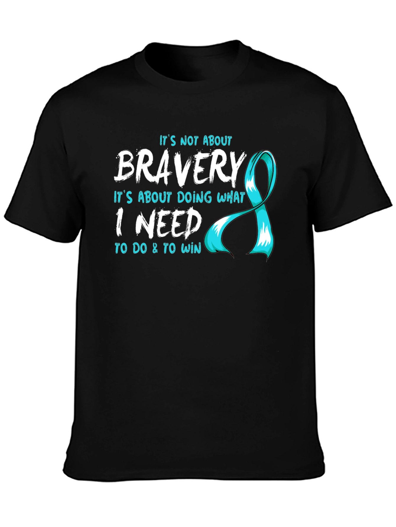 Bravery T-Shirt - Teal Ribbon Design