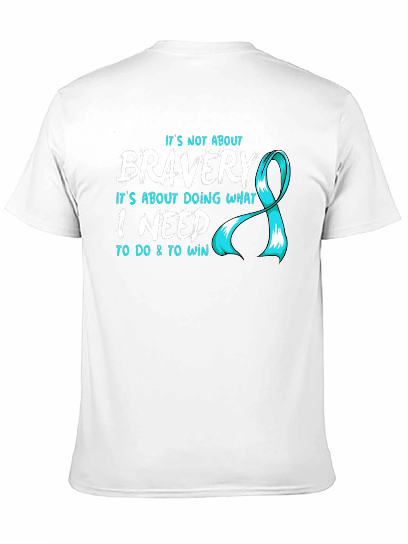 Bravery T-Shirt - Teal Ribbon Design