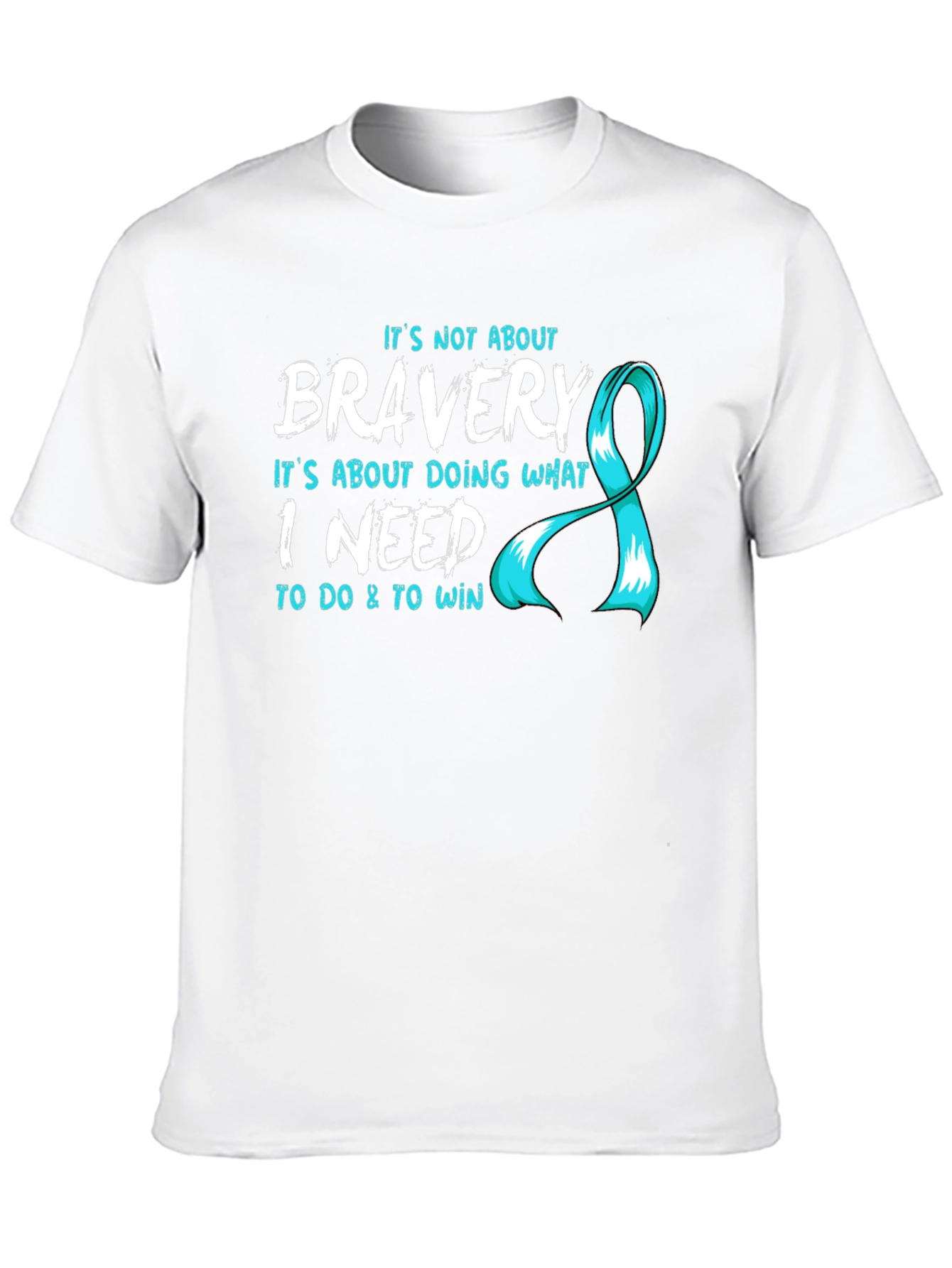 Bravery T-Shirt - Teal Ribbon Design