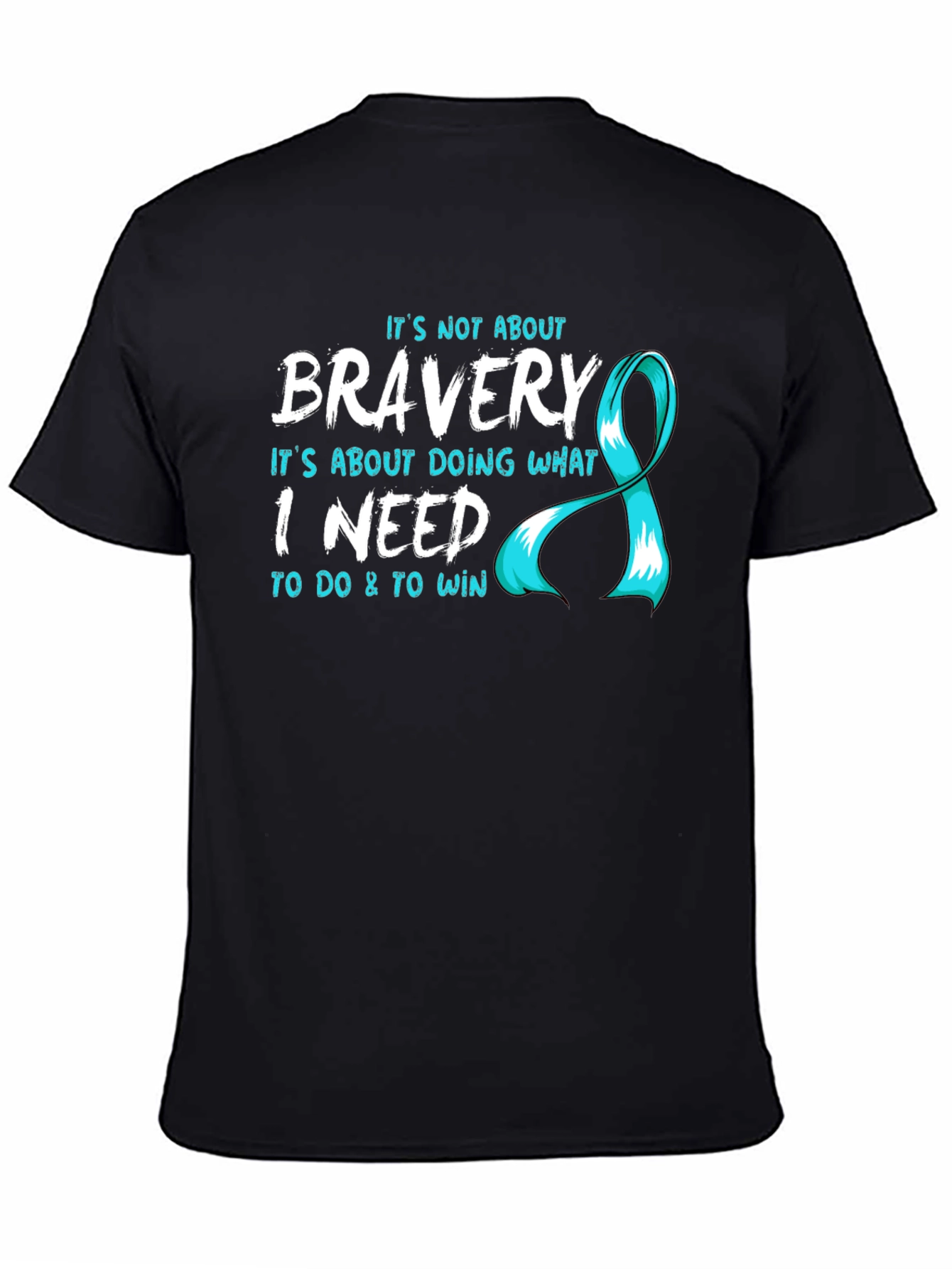 Bravery T-Shirt - Teal Ribbon Design