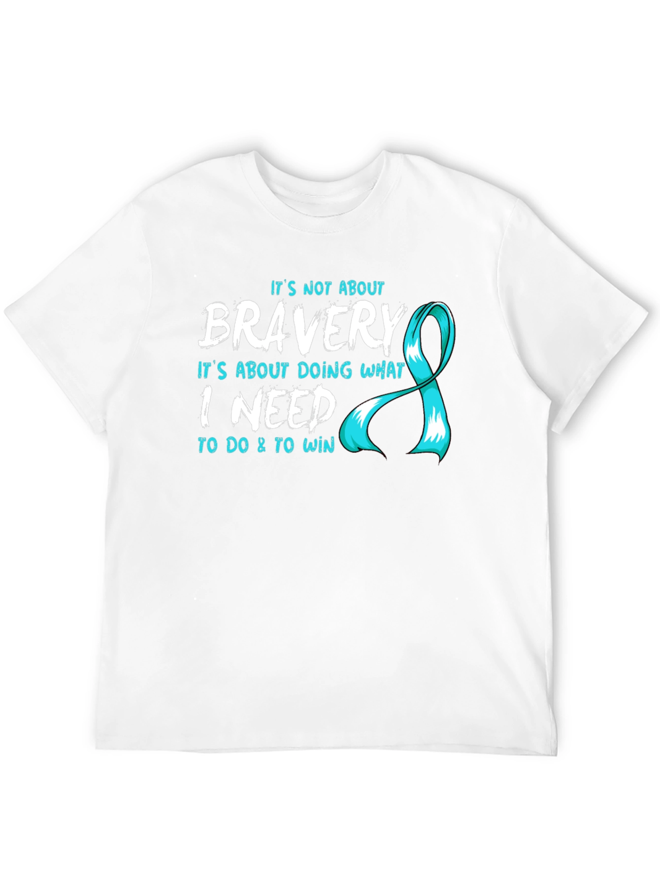 Bravery T-Shirt - Teal Ribbon Design