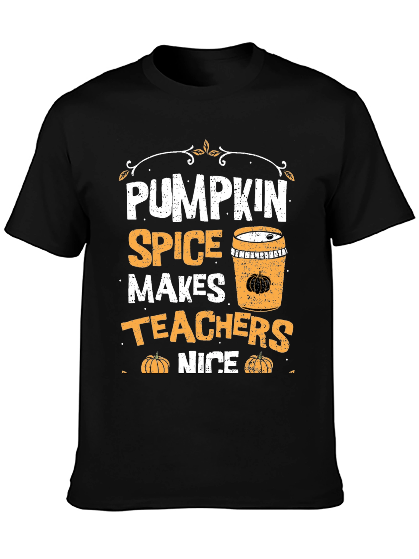 Pumpkin Spice Makes Teachers Nice T-Shirt