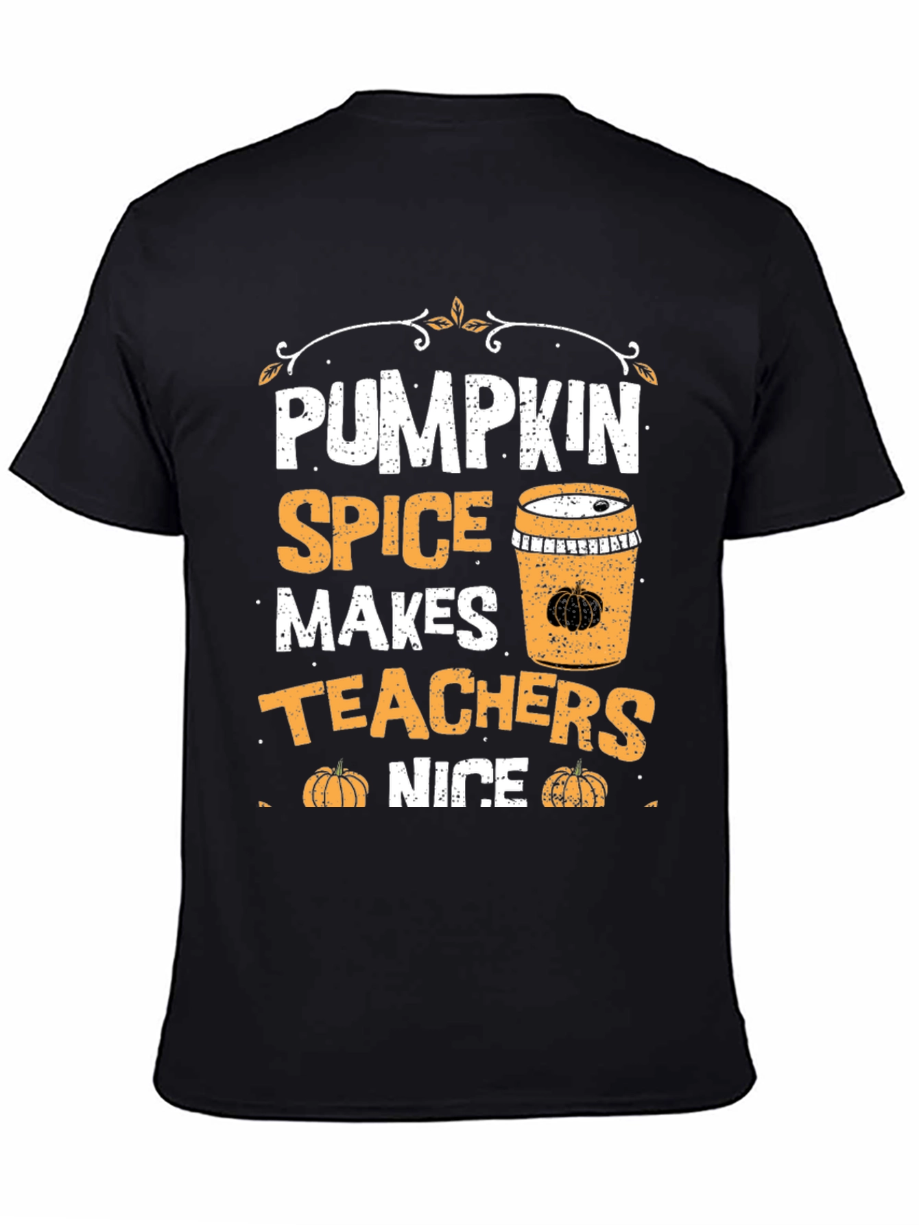 Pumpkin Spice Makes Teachers Nice T-Shirt
