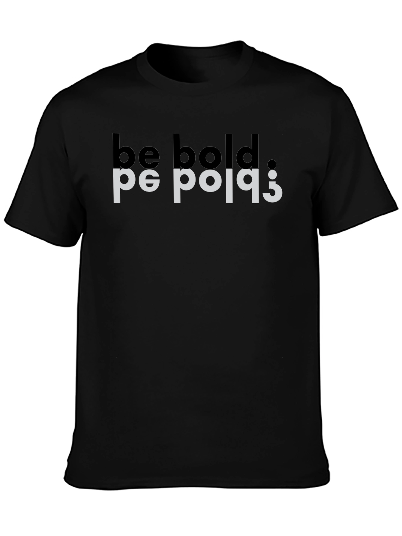 Be Bold Mirror Tee - Black Graphic T-Shirt