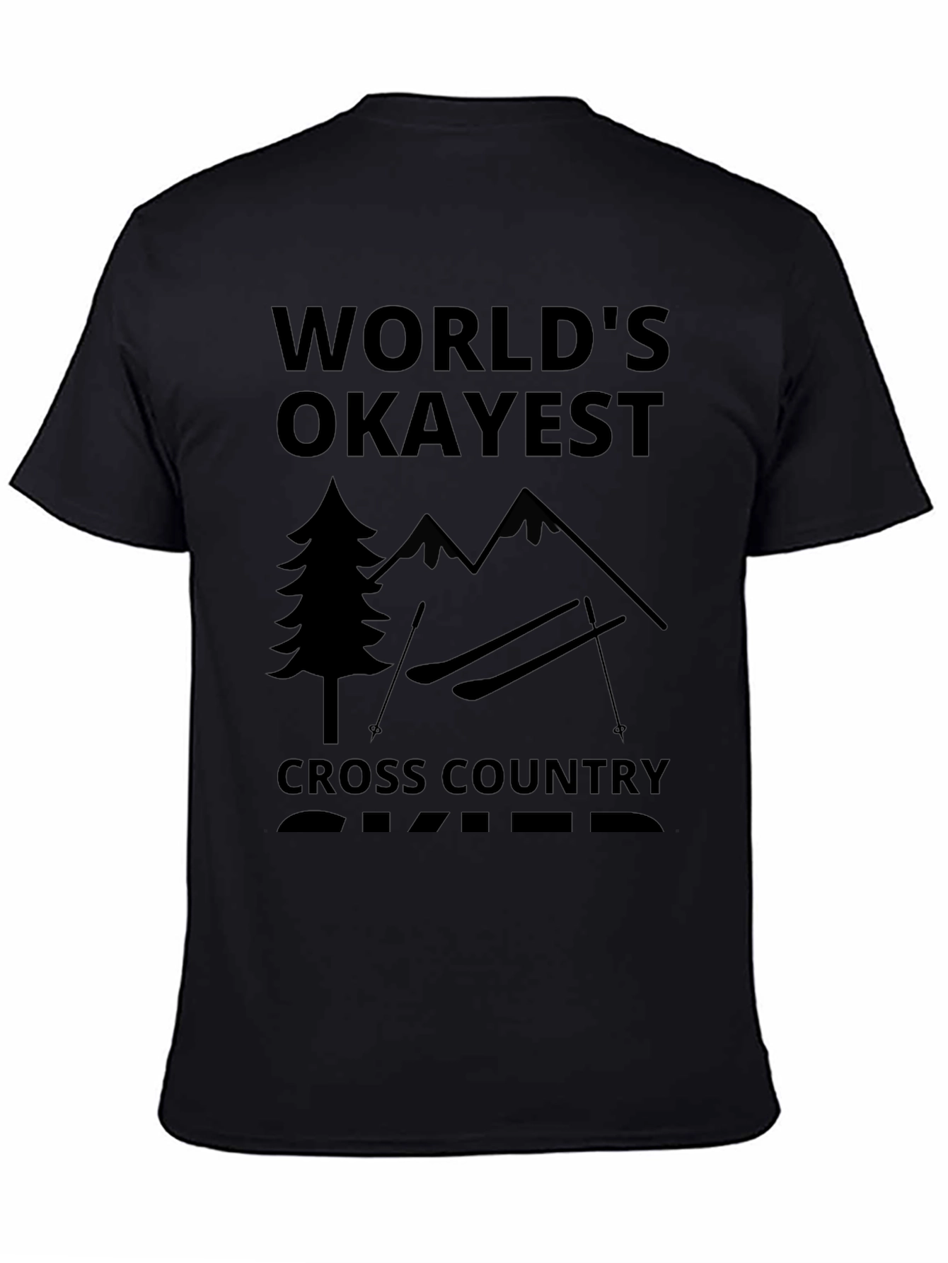 Worlds Okayest Cross Country Skier Black T-Shirt