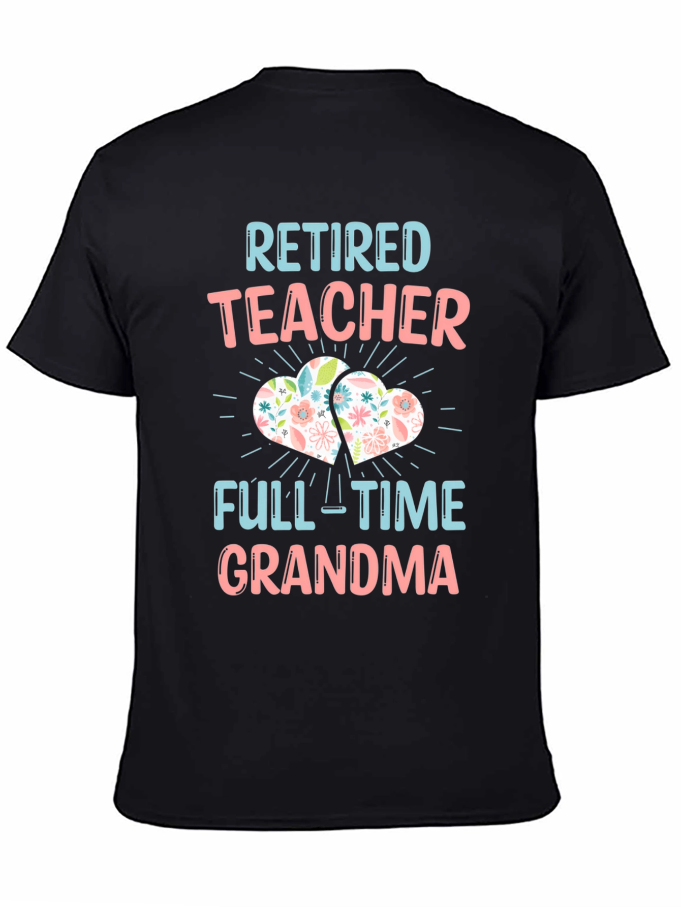 Retired Teacher Full-Time Grandma T-Shirt