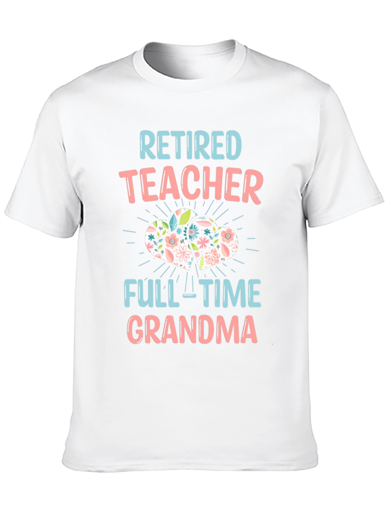 Retired Teacher Full-Time Grandma T-Shirt