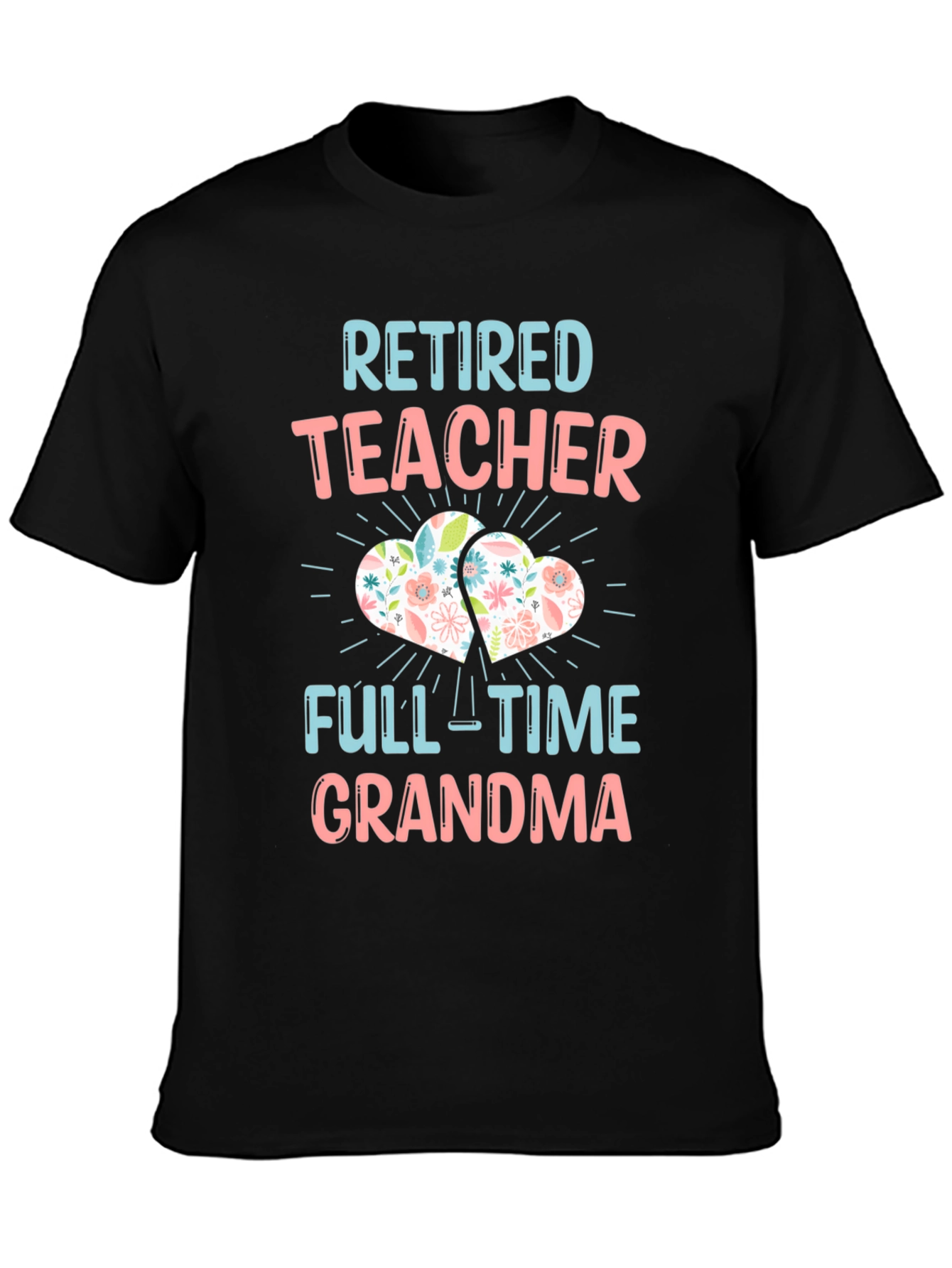 Retired Teacher Full-Time Grandma T-Shirt