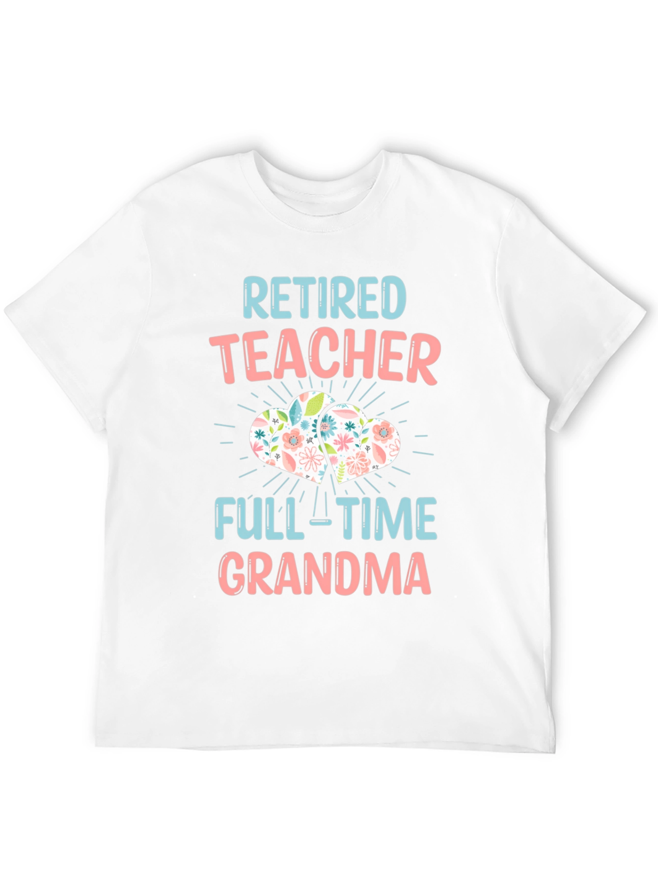 Retired Teacher Full-Time Grandma T-Shirt