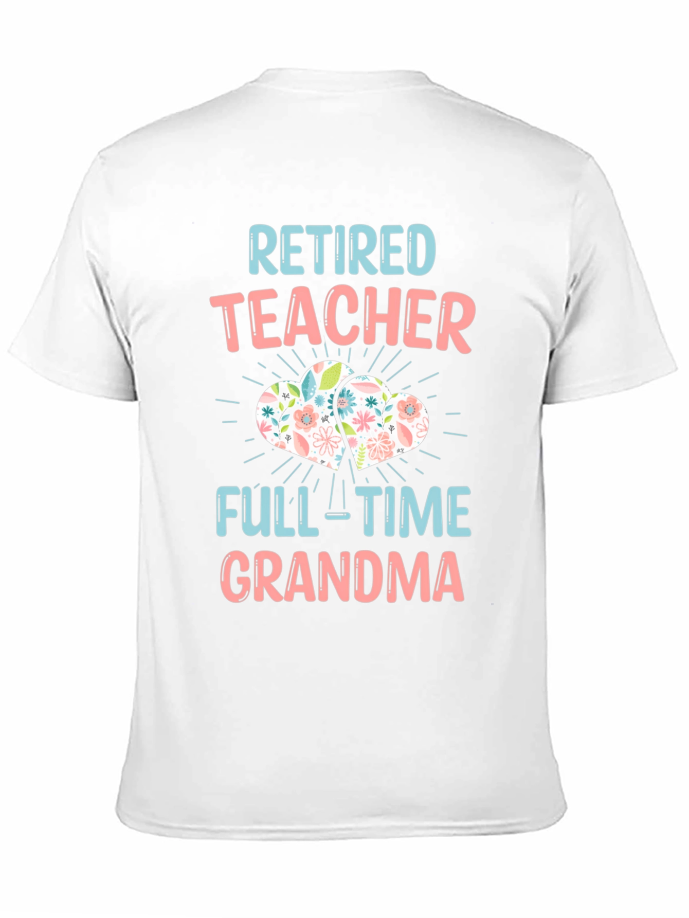 Retired Teacher Full-Time Grandma T-Shirt