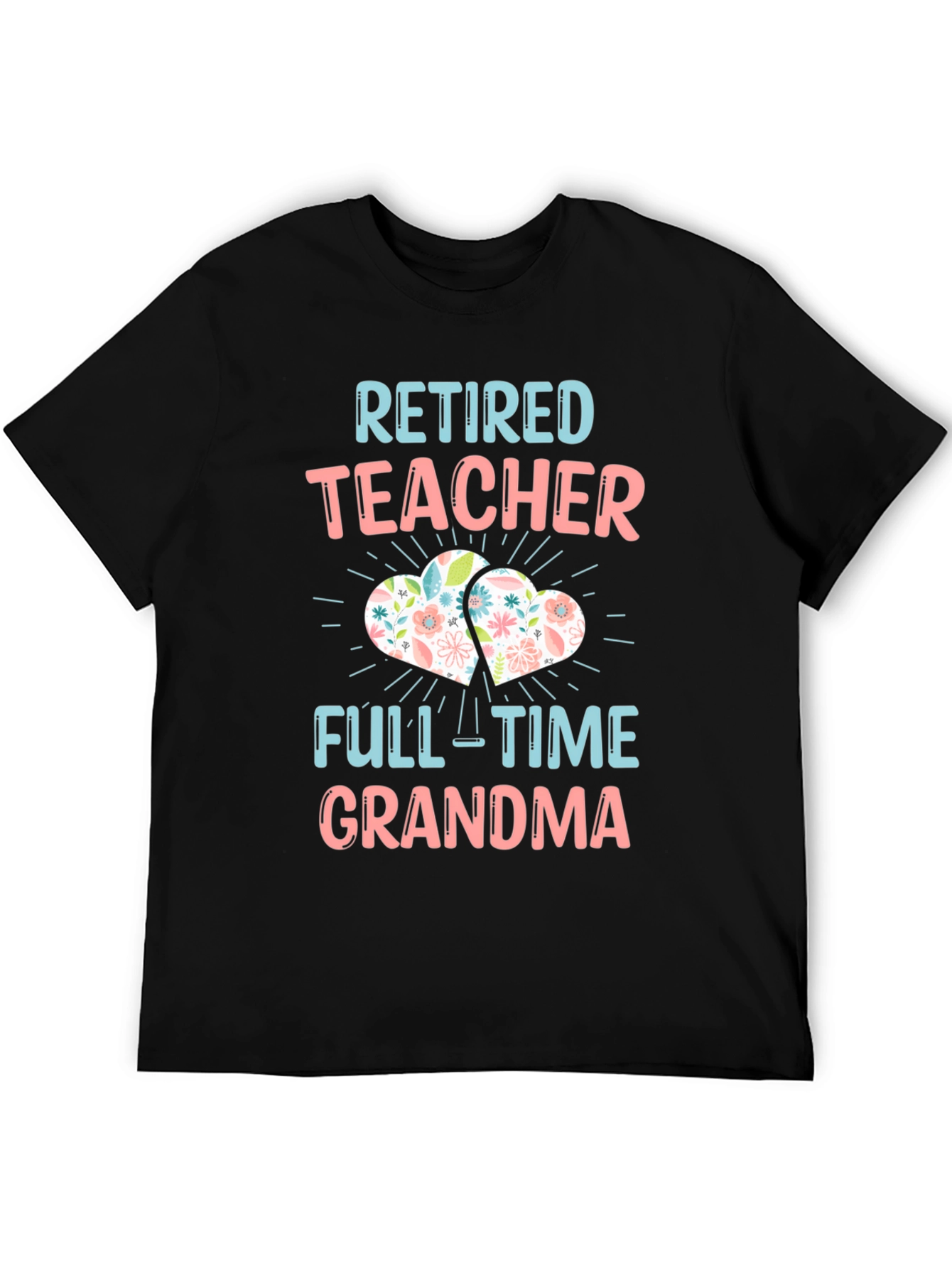 Retired Teacher Full-Time Grandma T-Shirt