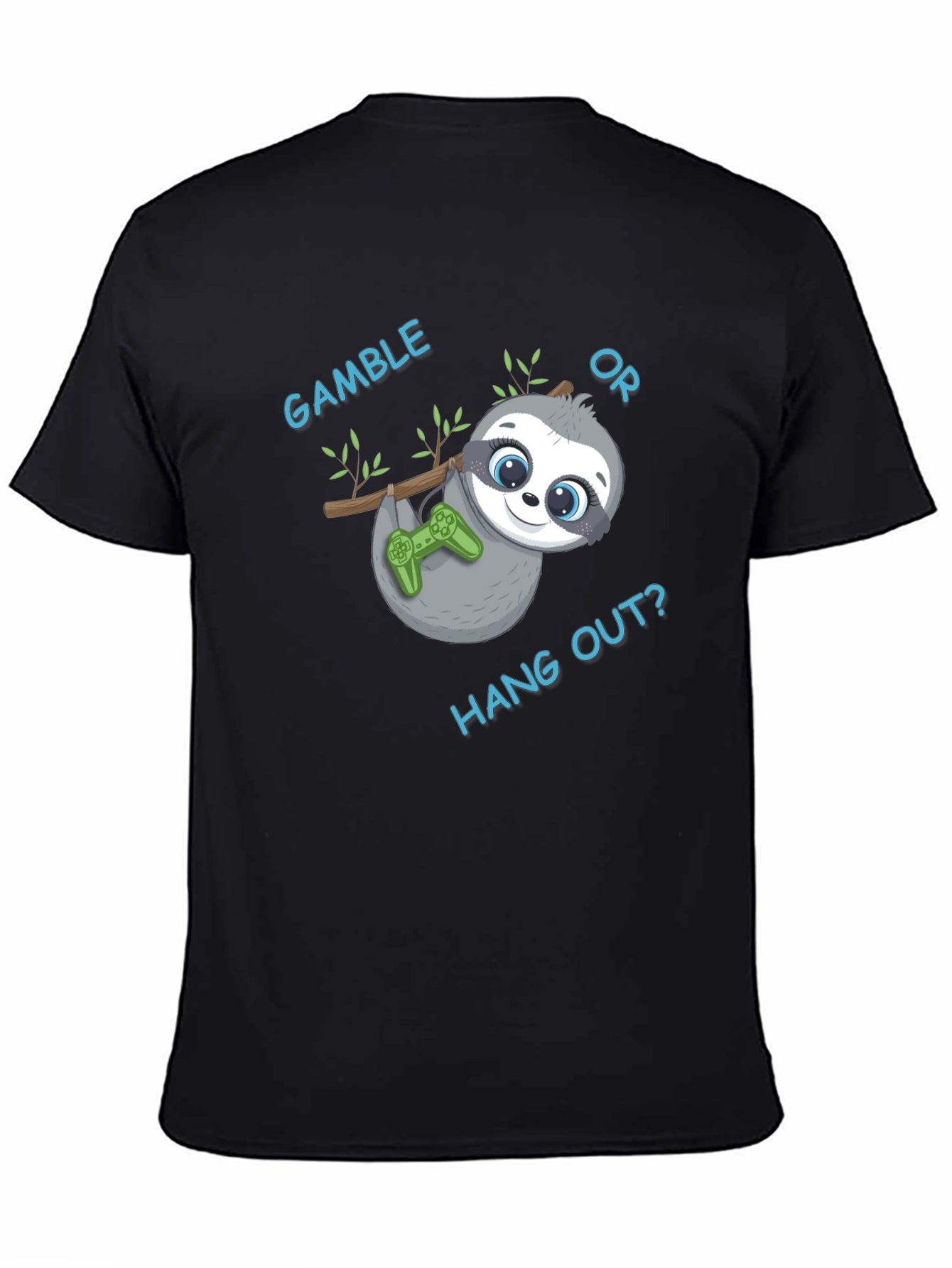Gamble or Hang Out? Sloth Gaming T-Shirt