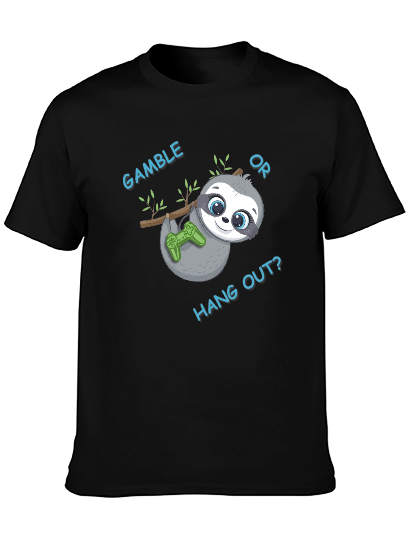 Gamble or Hang Out? Sloth Gaming T-Shirt