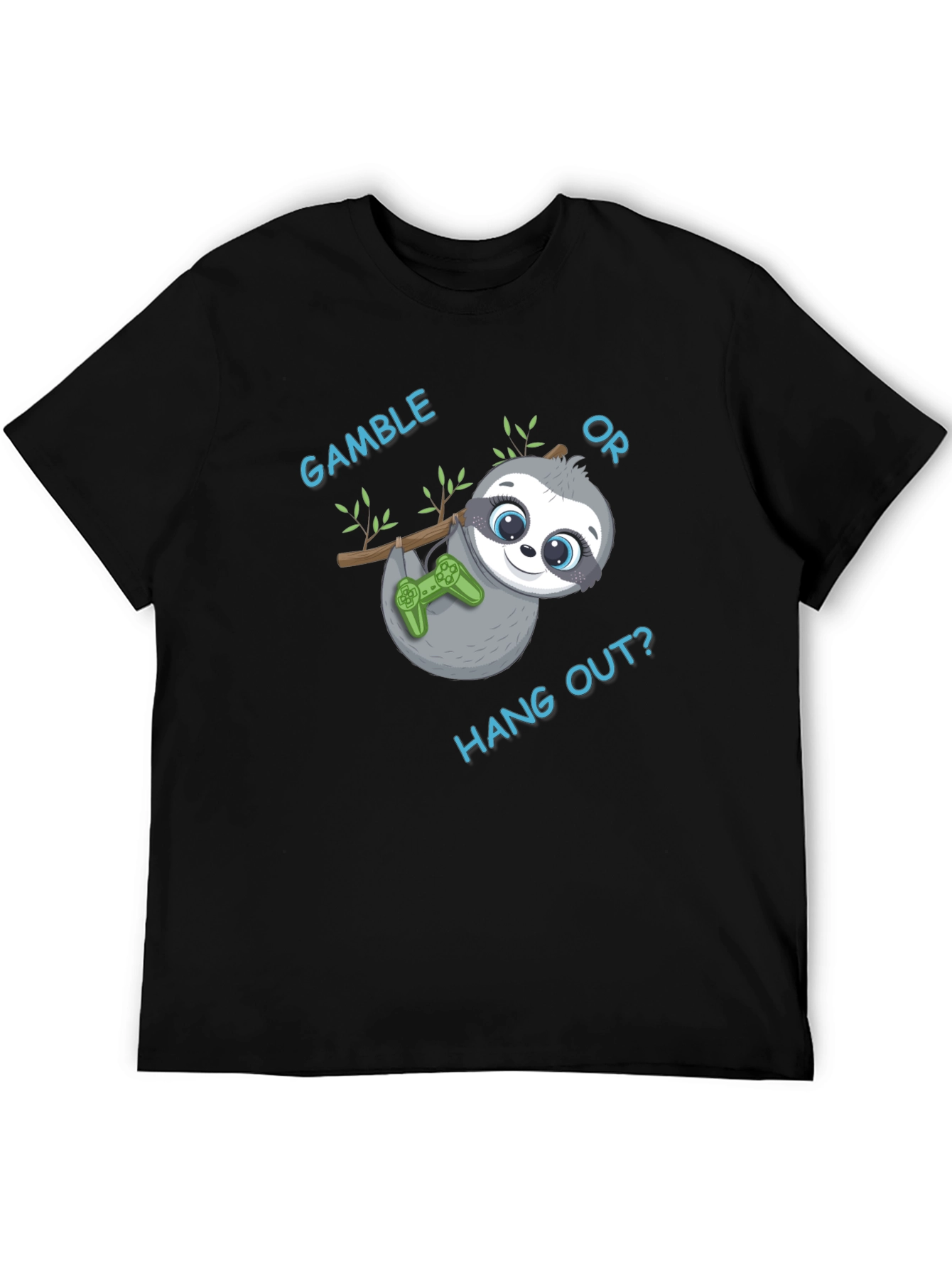 Gamble or Hang Out? Sloth Gaming T-Shirt