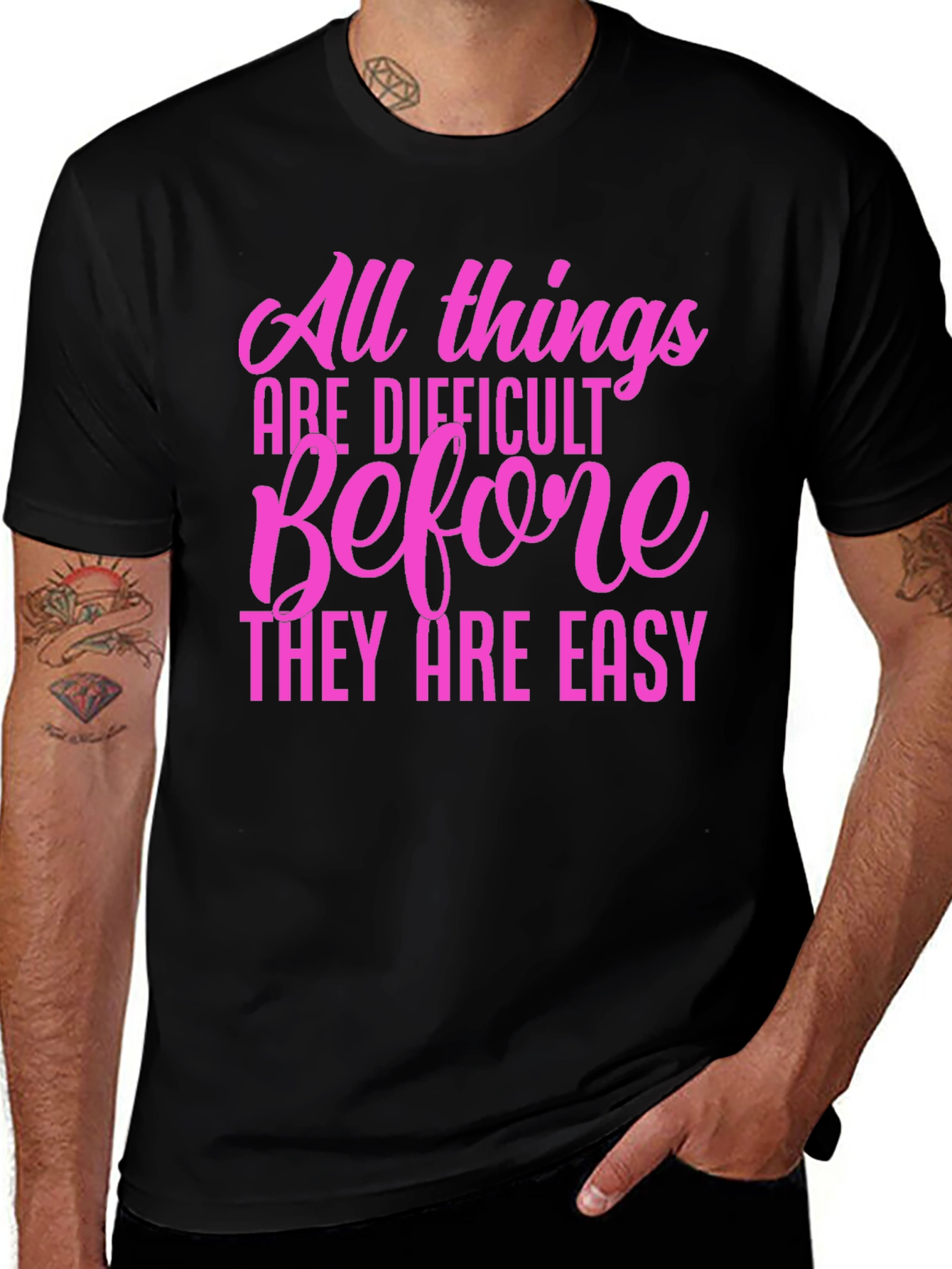 Motivational Quote T-Shirt: All Things Are Difficult