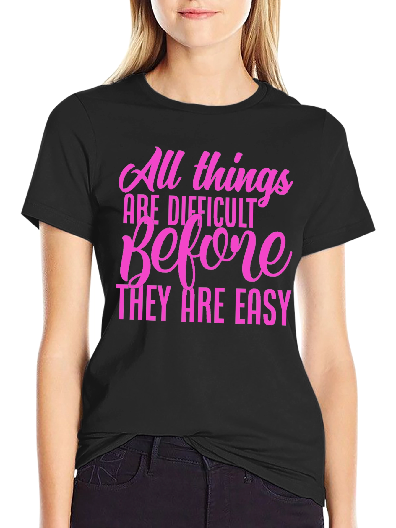 Motivational Quote T-Shirt: All Things Are Difficult