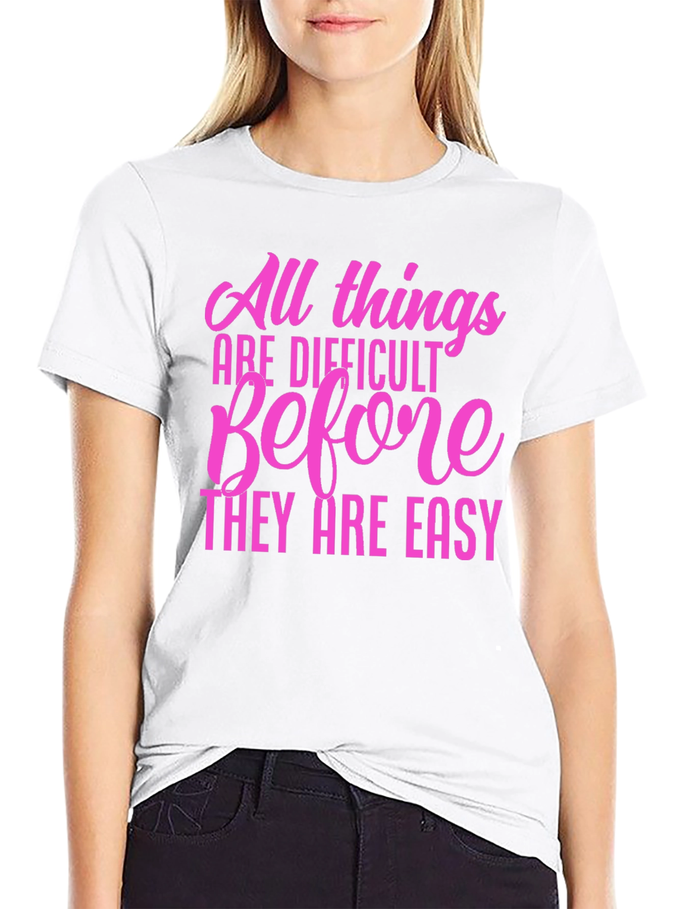 Motivational Quote T-Shirt: All Things Are Difficult