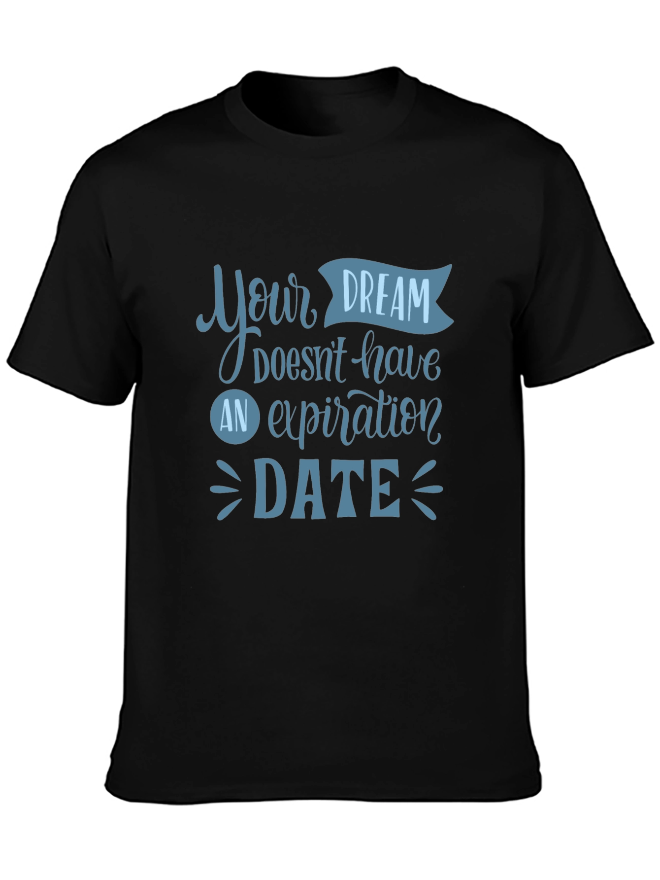 Inspirational Dream Date T-Shirt
