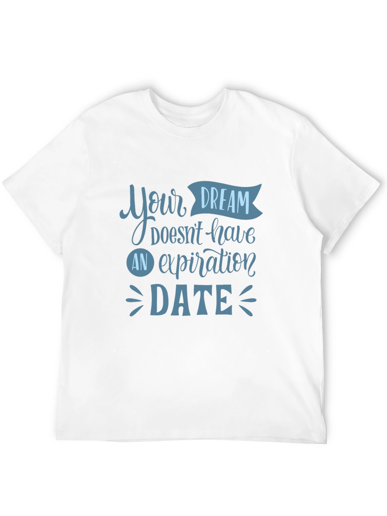 Inspirational Dream Date T-Shirt