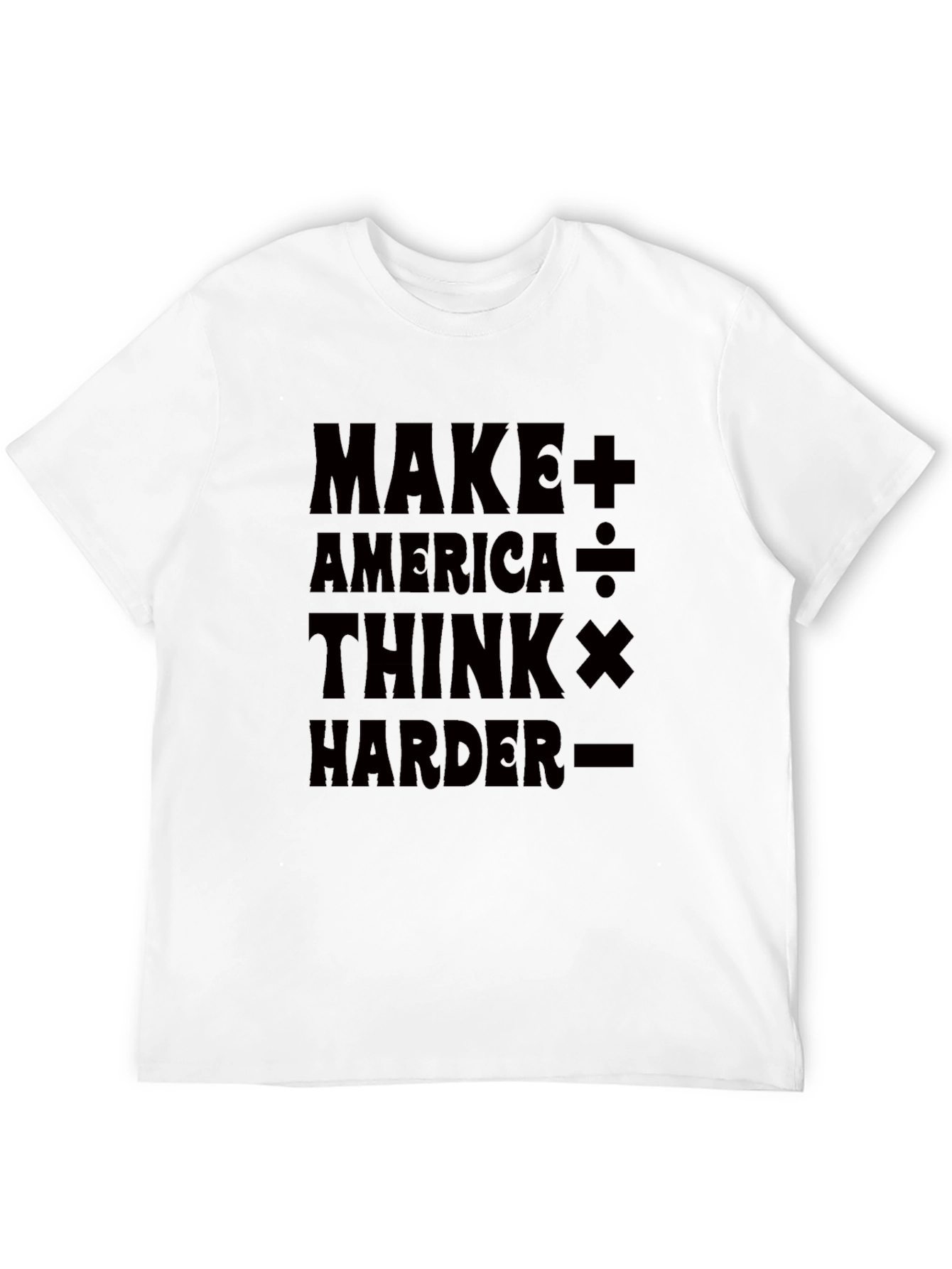 Make America Think Harder Graphic T-Shirt