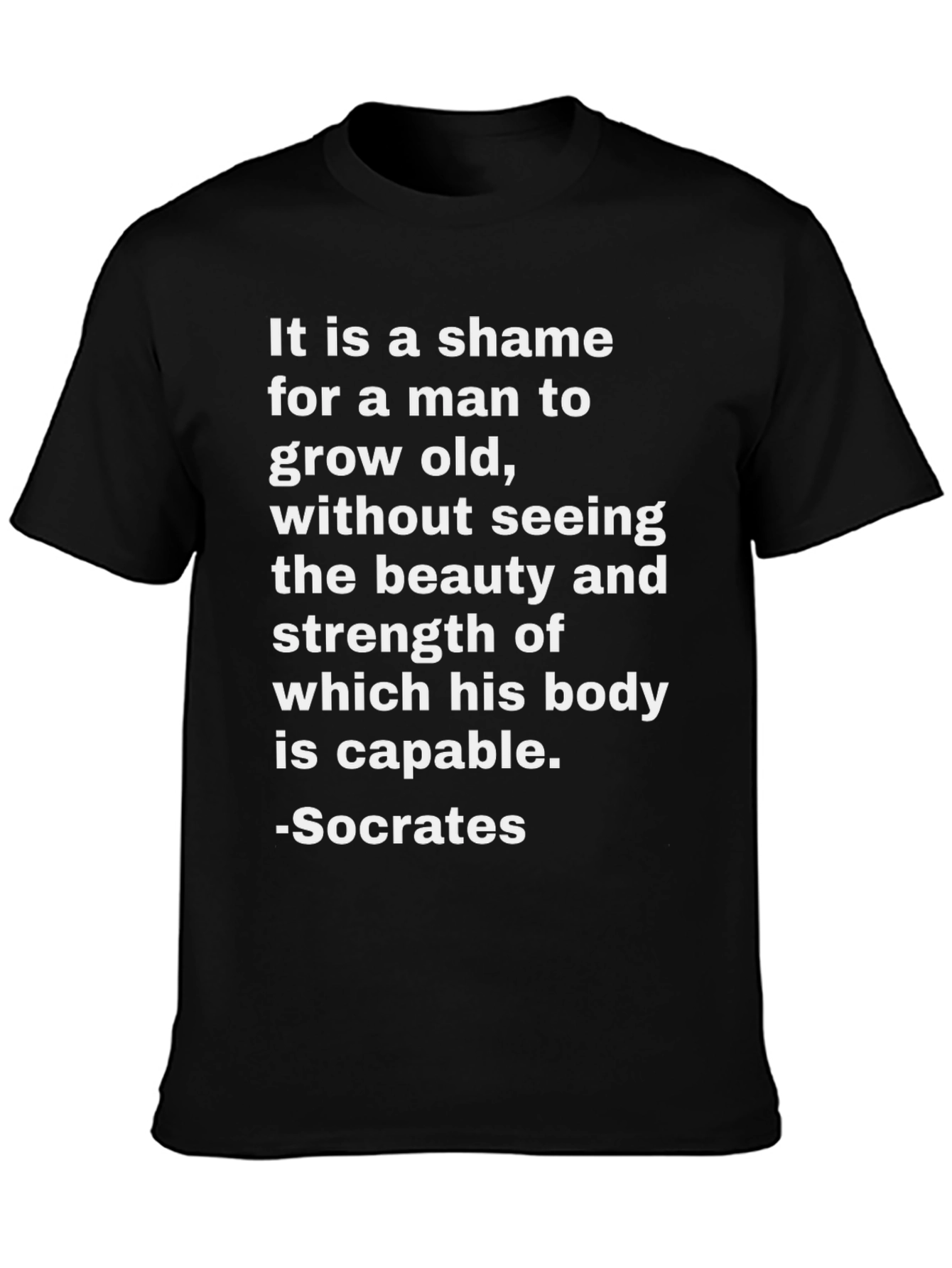 Socrates Quote T-Shirt - Beauty and Strength