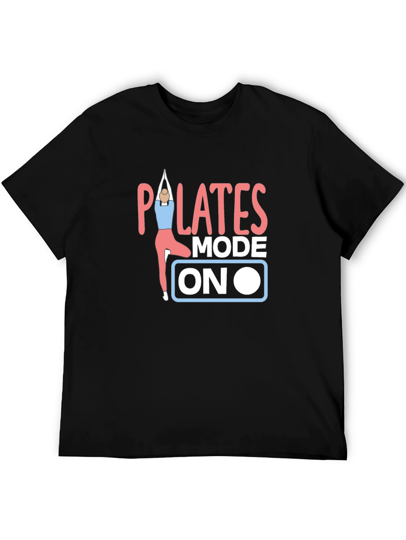 Pilates Mode On Black T-Shirt
