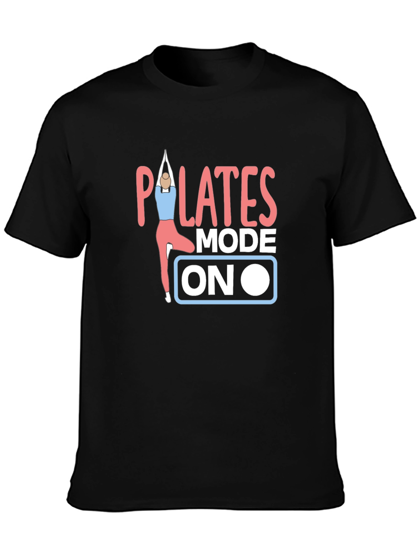 Pilates Mode On Black T-Shirt