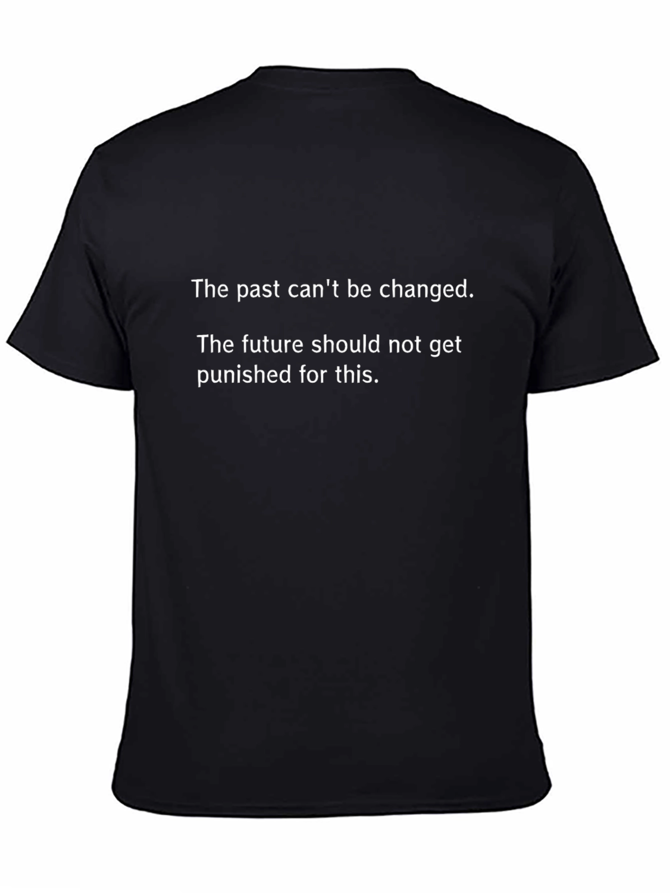 Inspirational Quote T-Shirt -  Past & Future Message