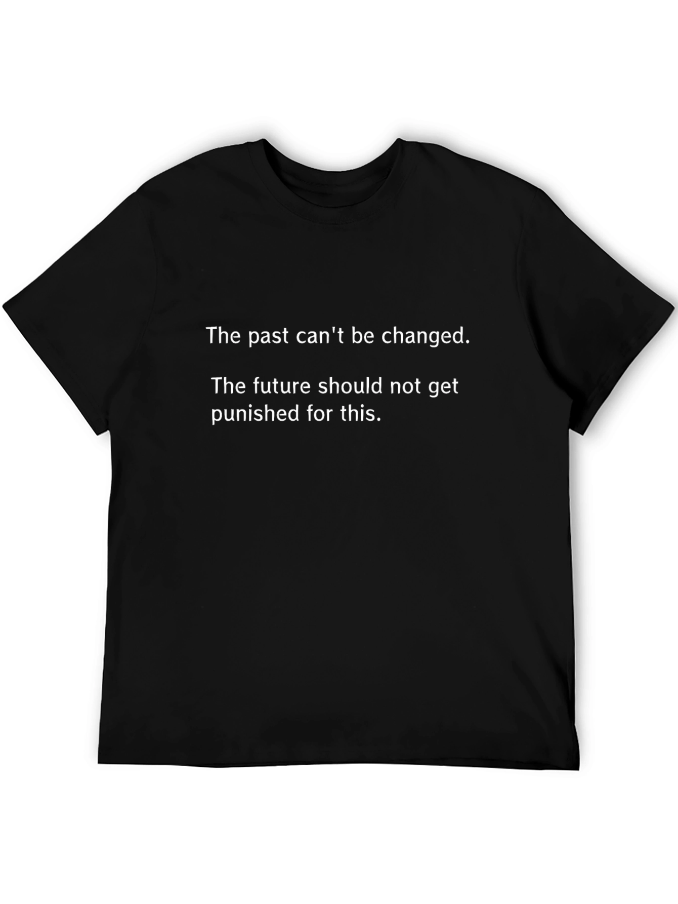 Inspirational Quote T-Shirt -  Past & Future Message