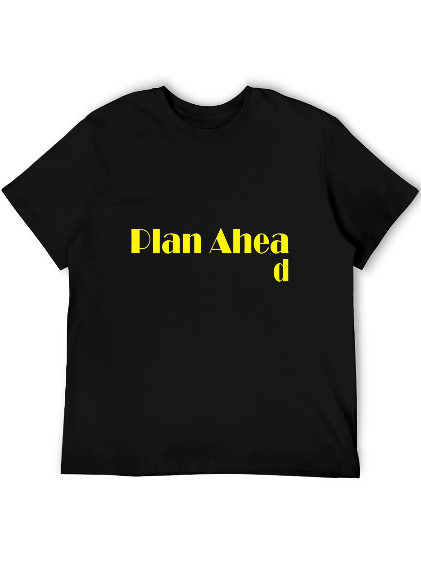 Plan Ahead Black T-Shirt