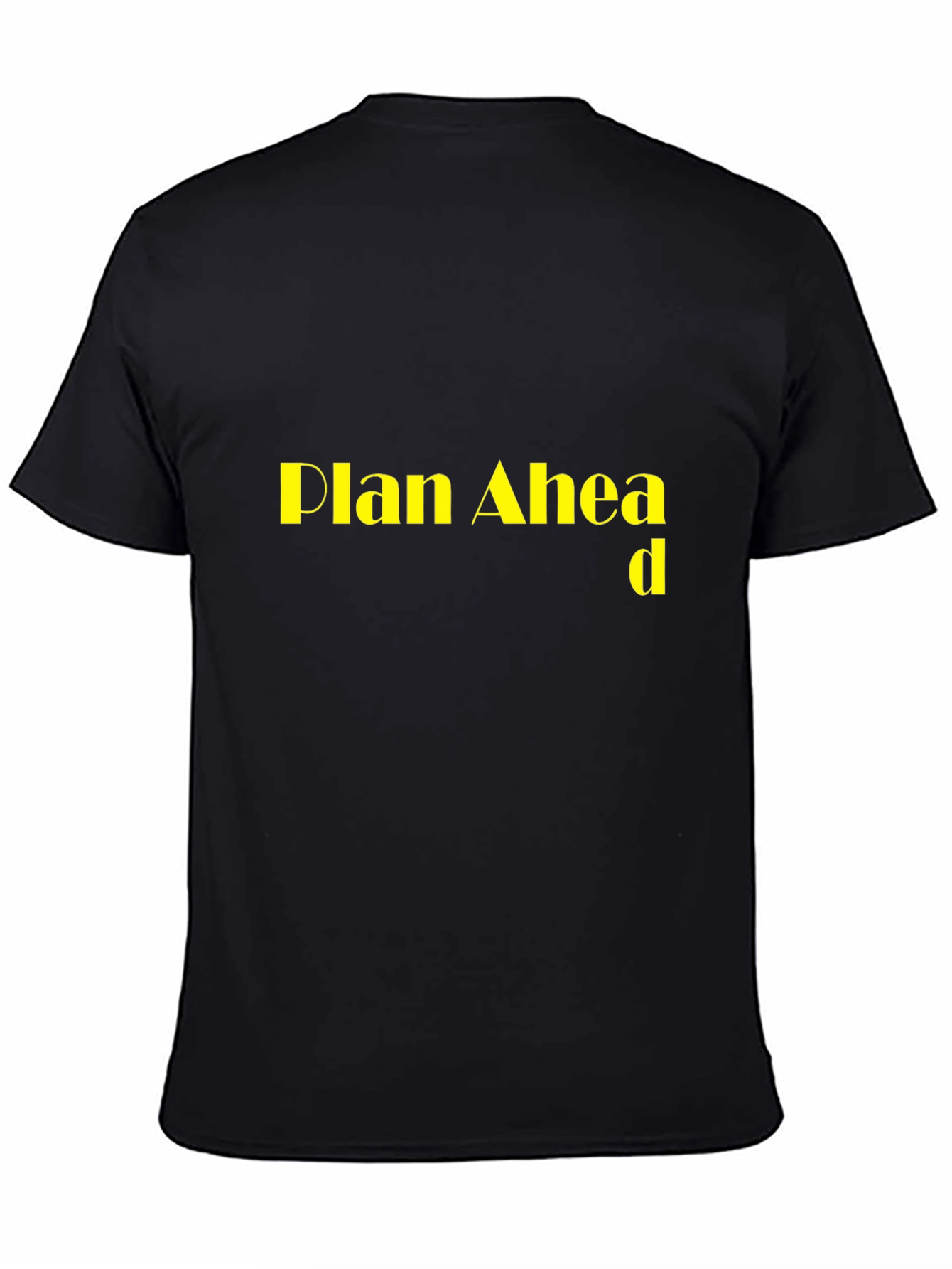Plan Ahead Black T-Shirt