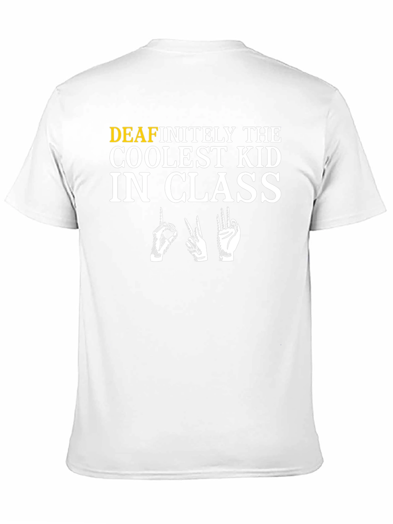 Deafinitely the Coolest Kid in Class T-Shirt