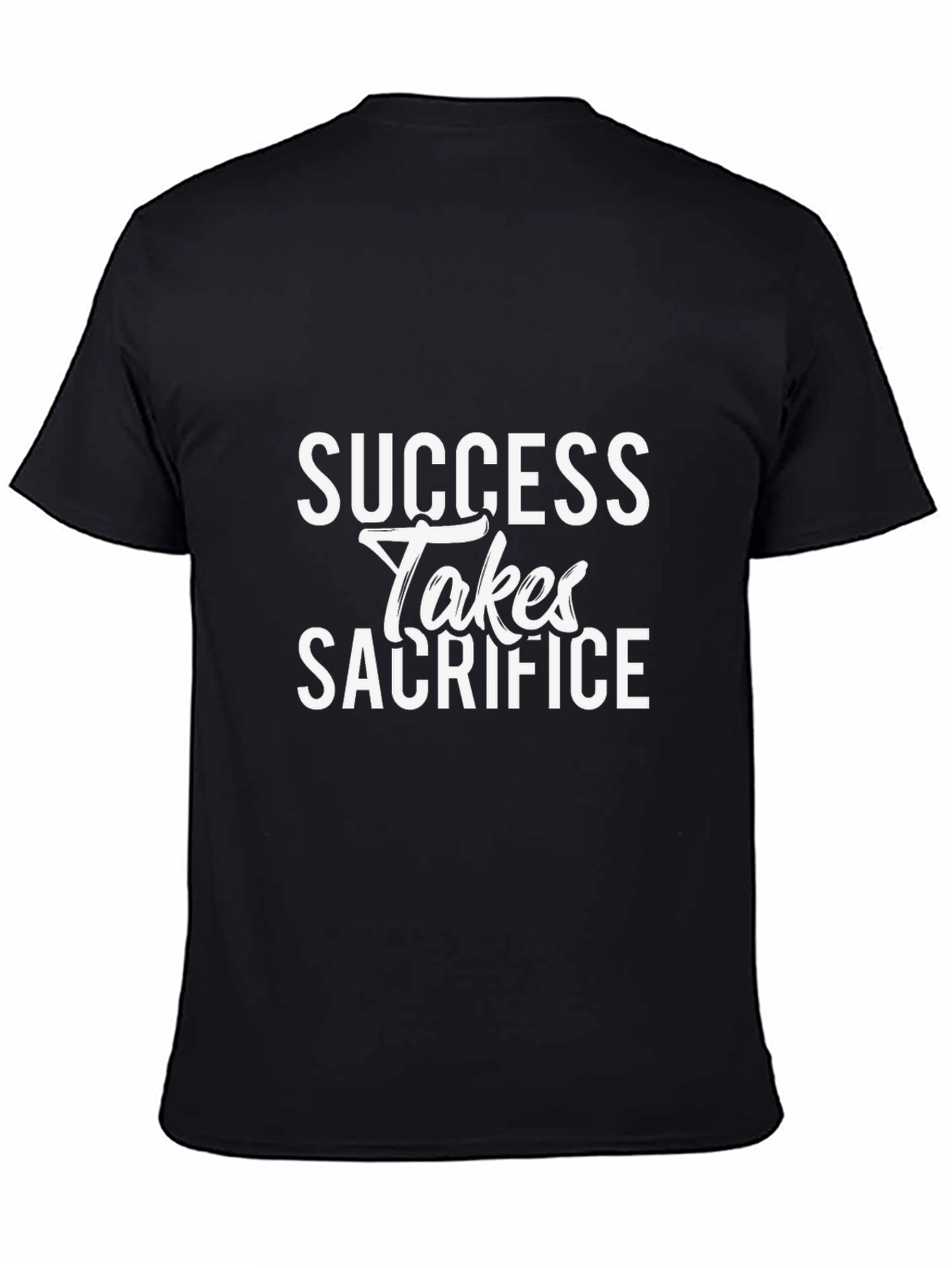 Success Takes Sacrifice Graphic Tee