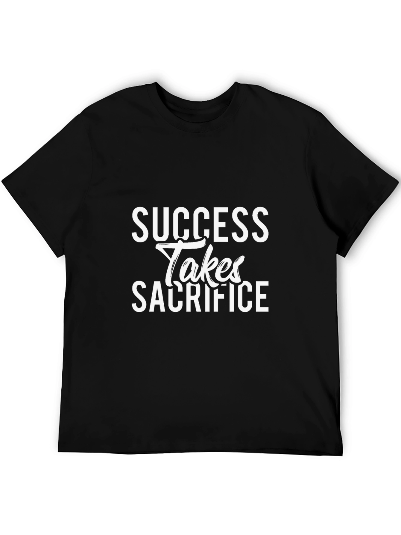 Success Takes Sacrifice Graphic Tee