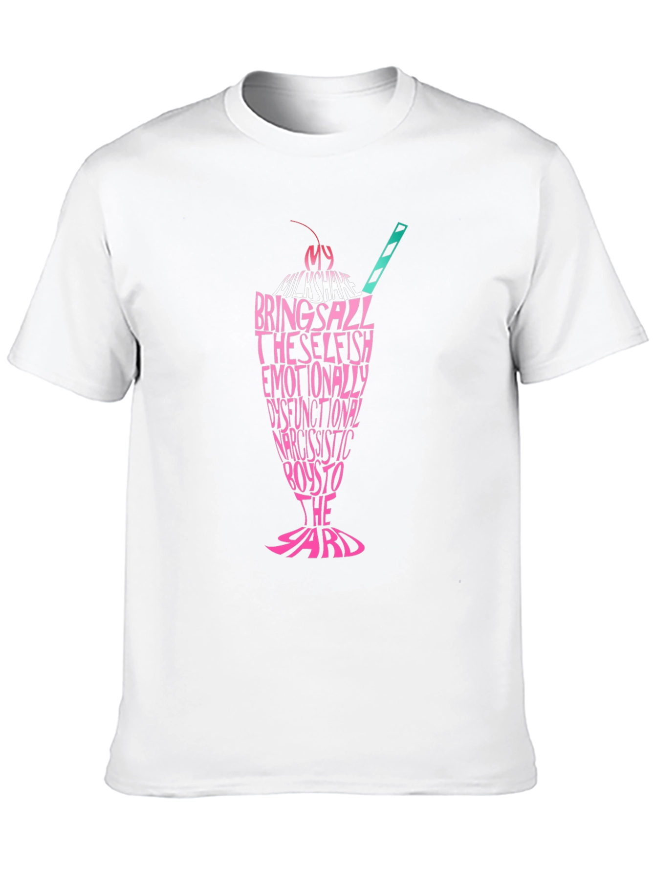 Milkshake Brings All to the Yard T-Shirt