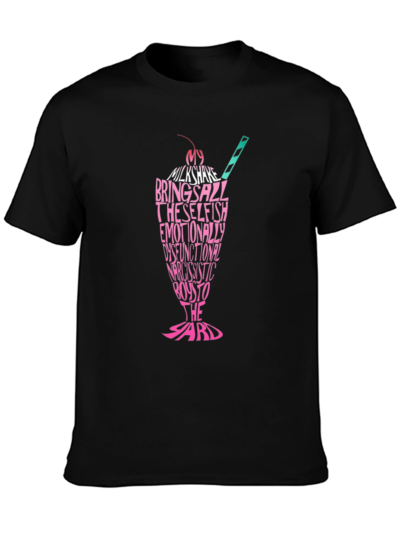 Milkshake Brings All to the Yard T-Shirt