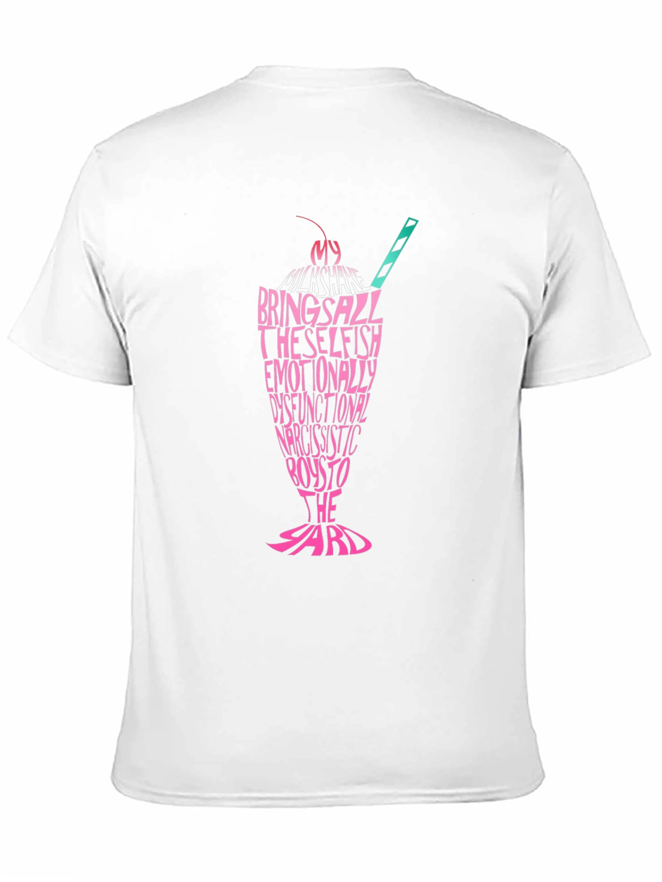 Milkshake Brings All to the Yard T-Shirt