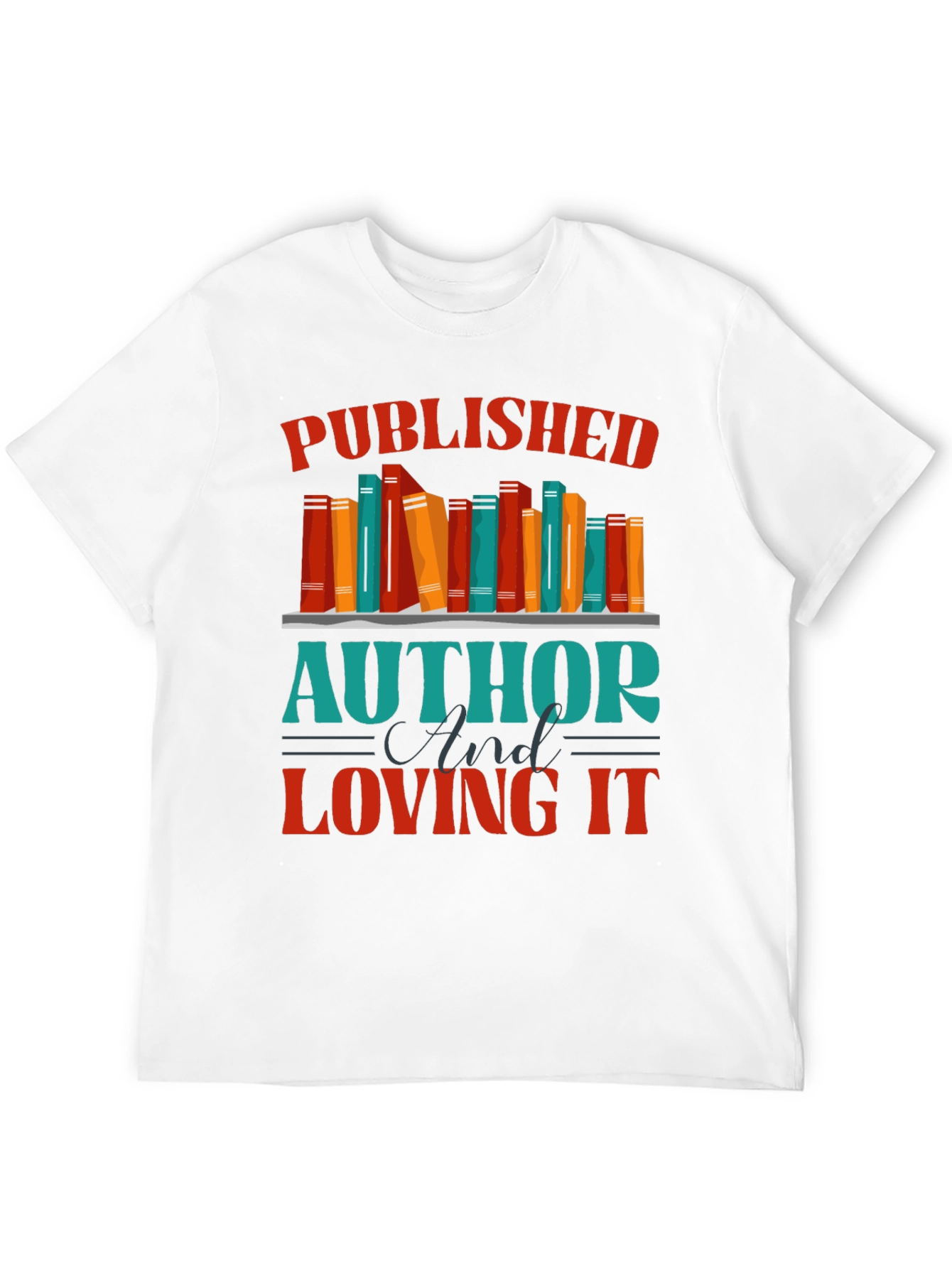 Published Author & Loving It T-Shirt