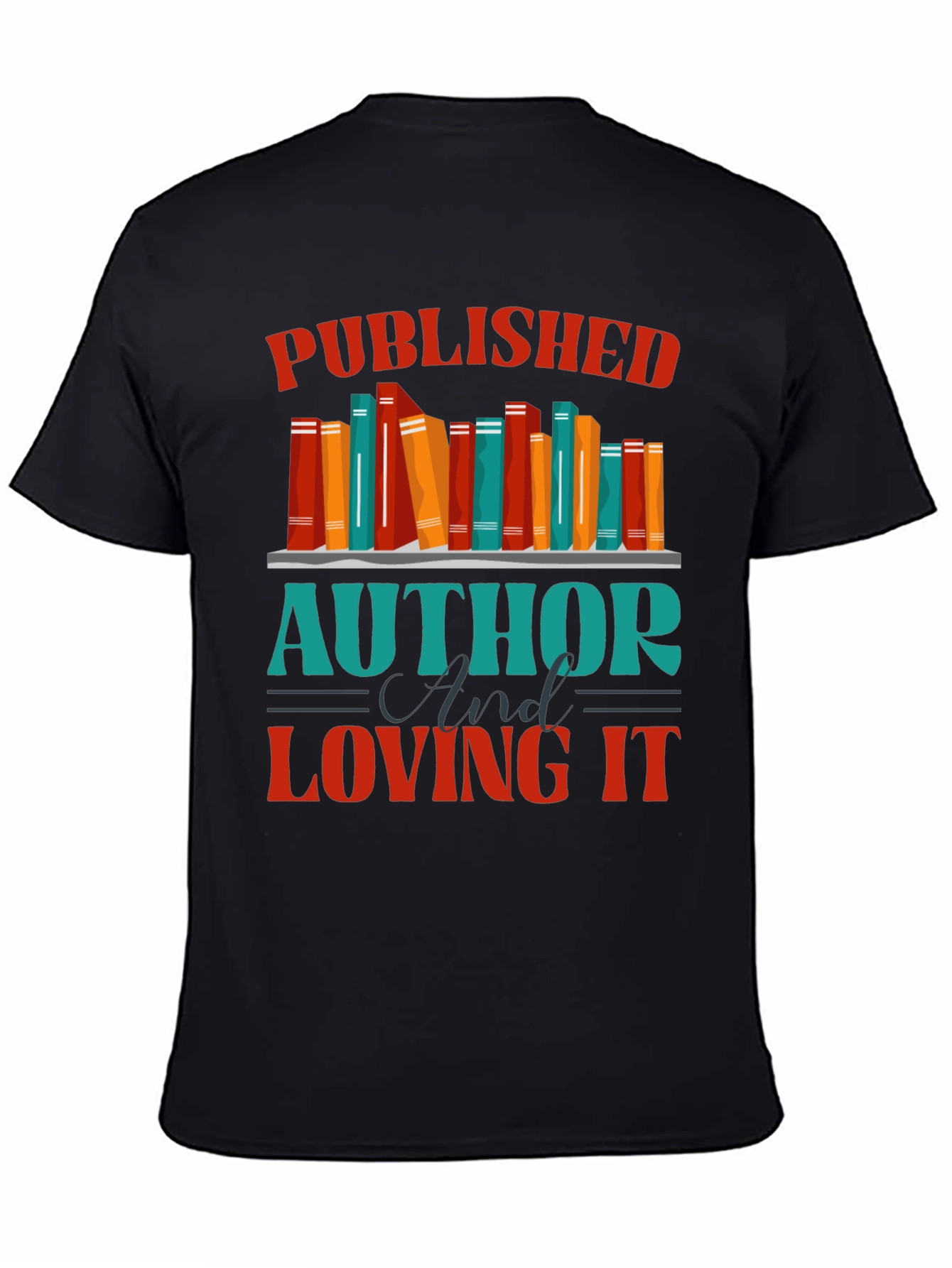 Published Author & Loving It T-Shirt