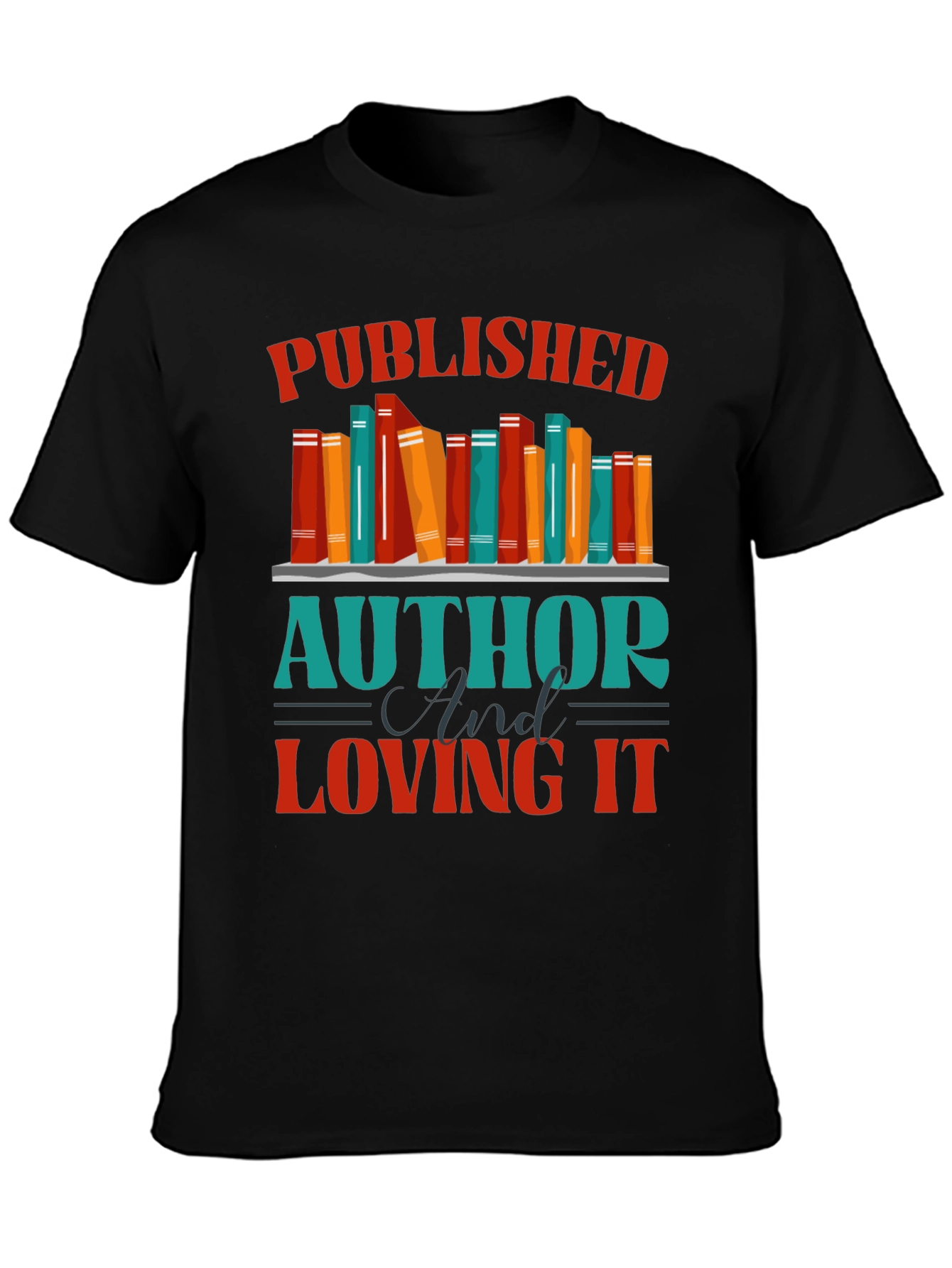 Published Author & Loving It T-Shirt