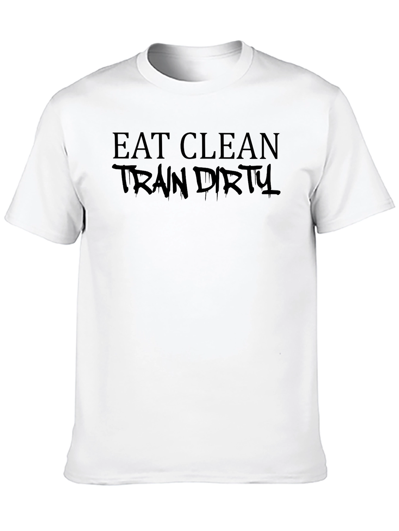 Eat Clean Train Dirty Black Graphic T-Shirt