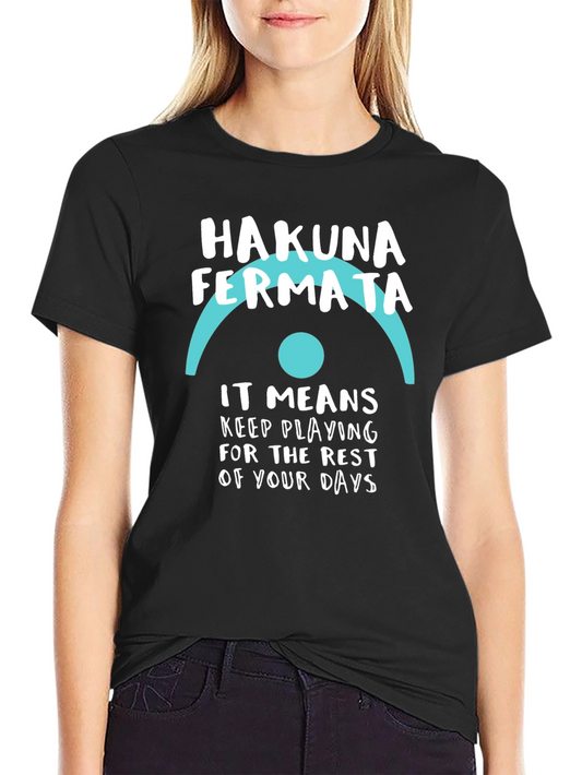 Hakuna Fermata Music T-Shirt