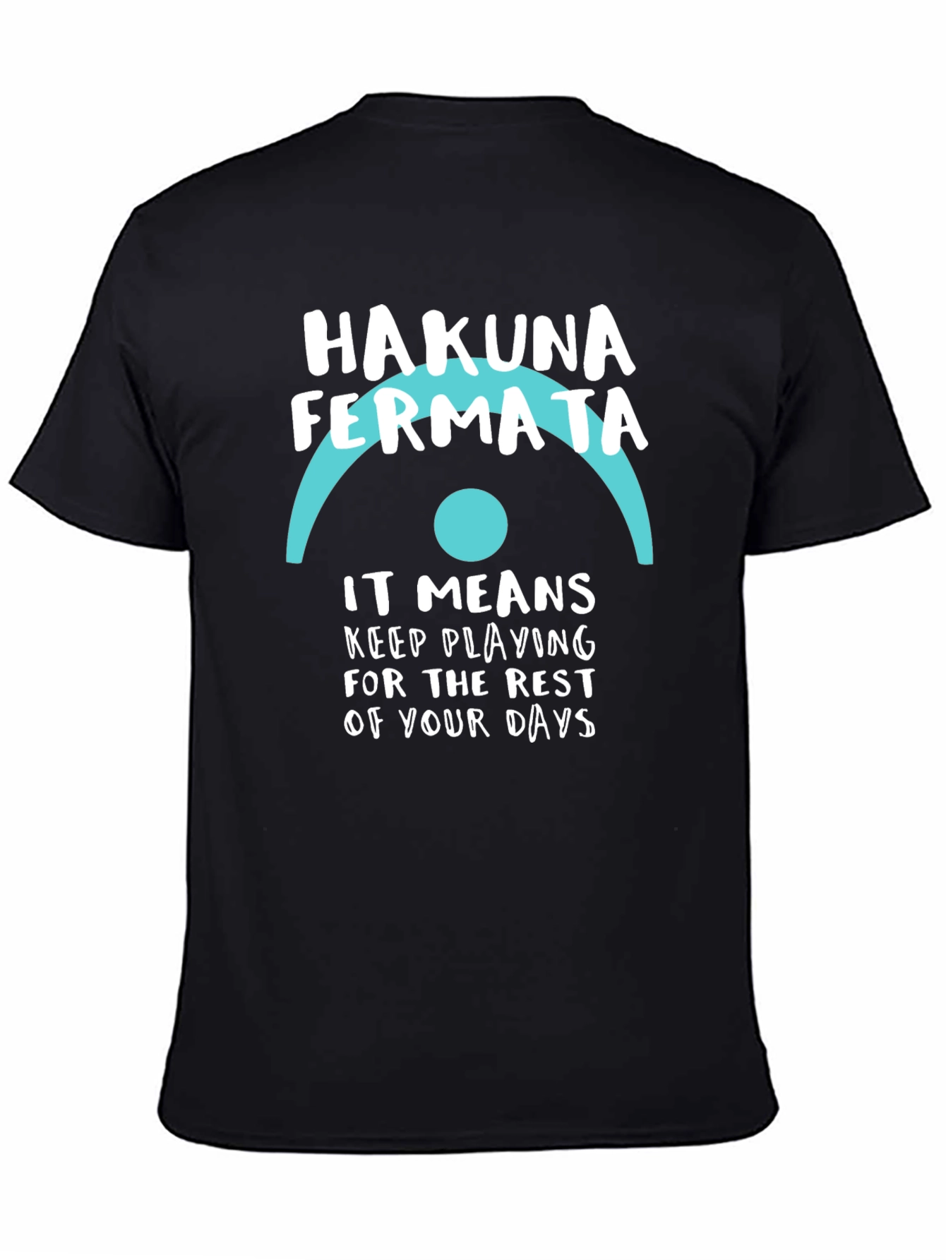 Hakuna Fermata Music T-Shirt