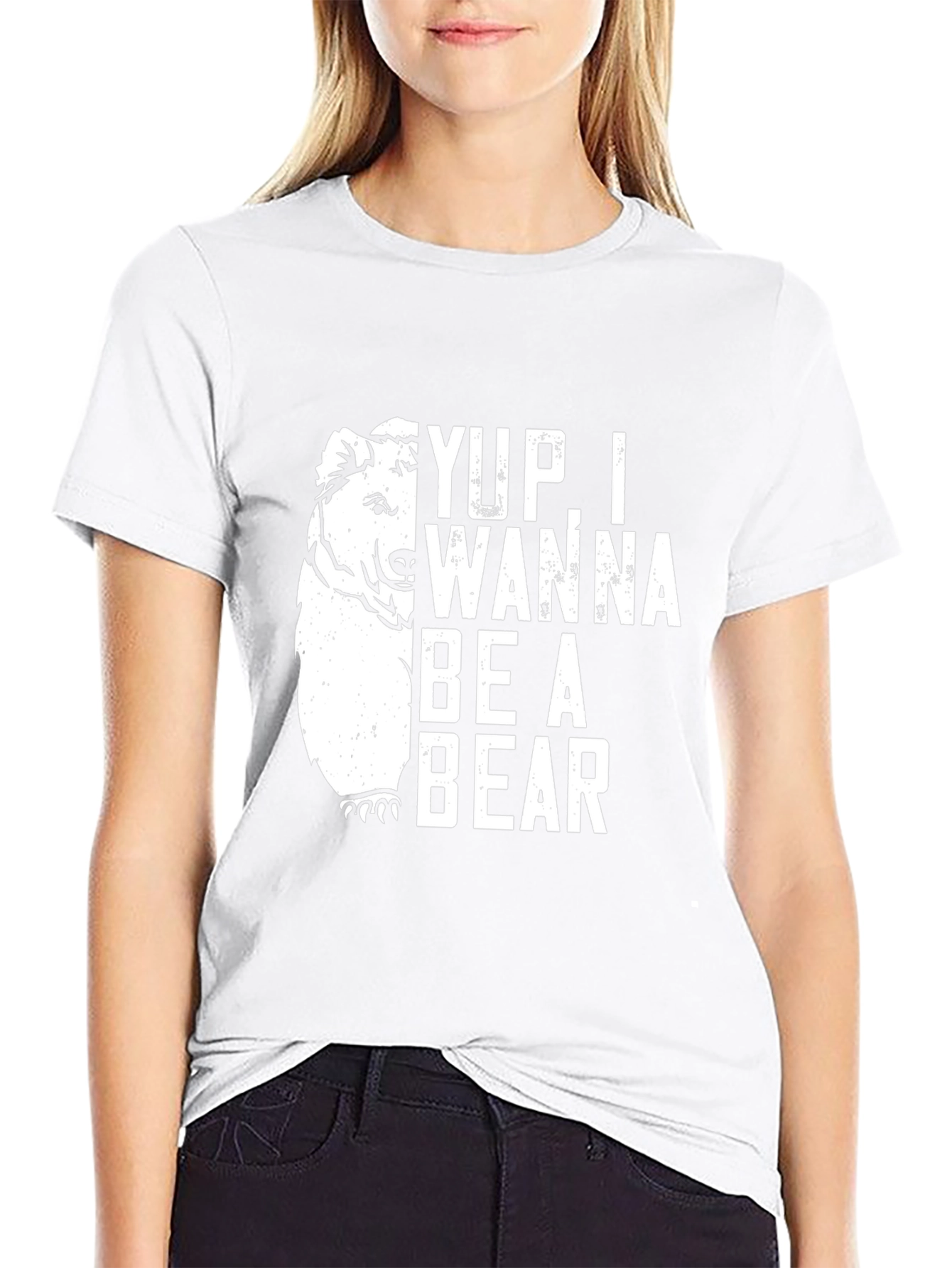 Yup I Wanna Be A Bear Graphic T-Shirt