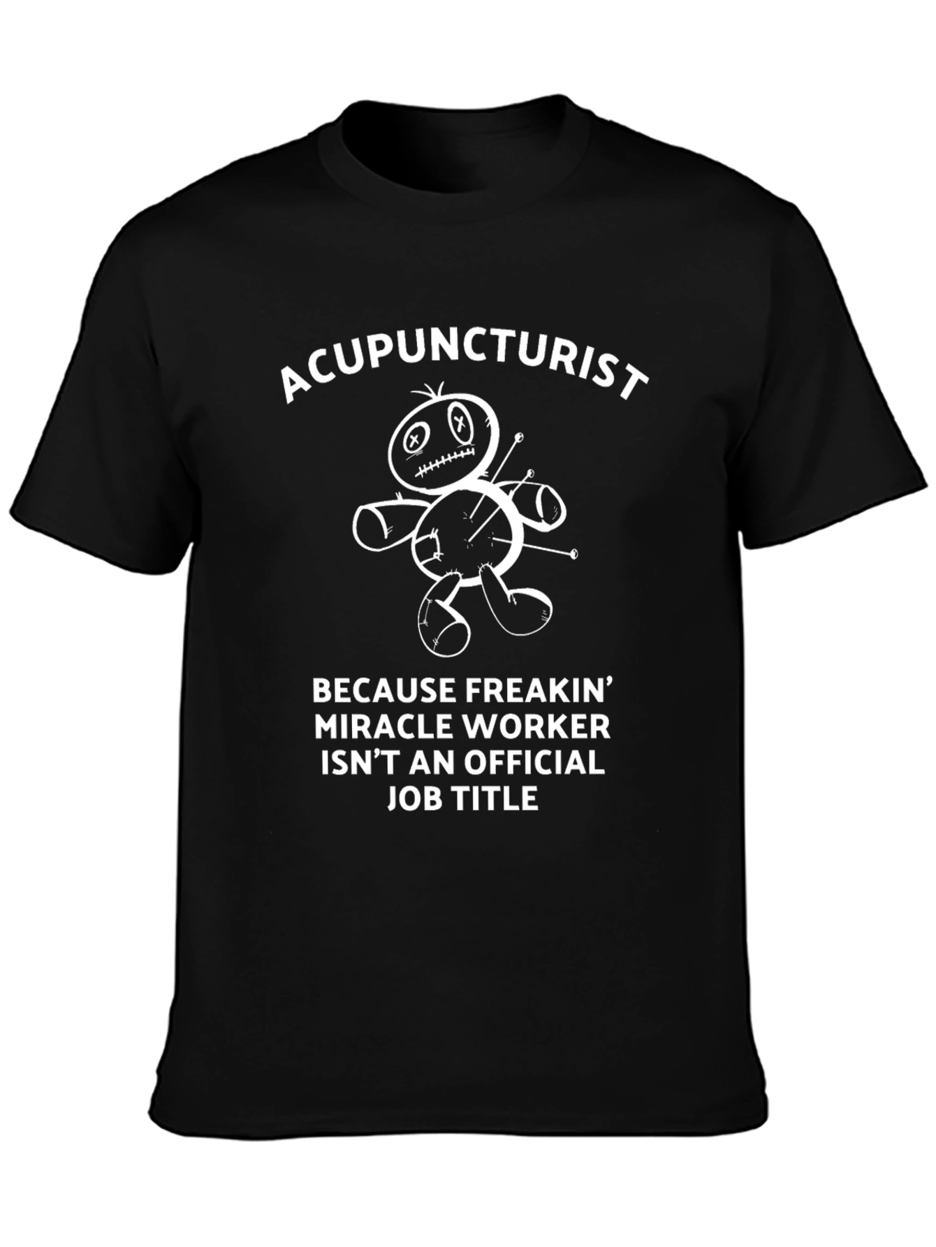 Acupuncturist Job Title T-Shirt