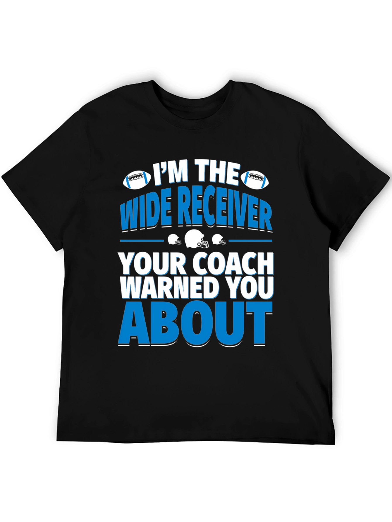 Im The Wide Receiver T-Shirt