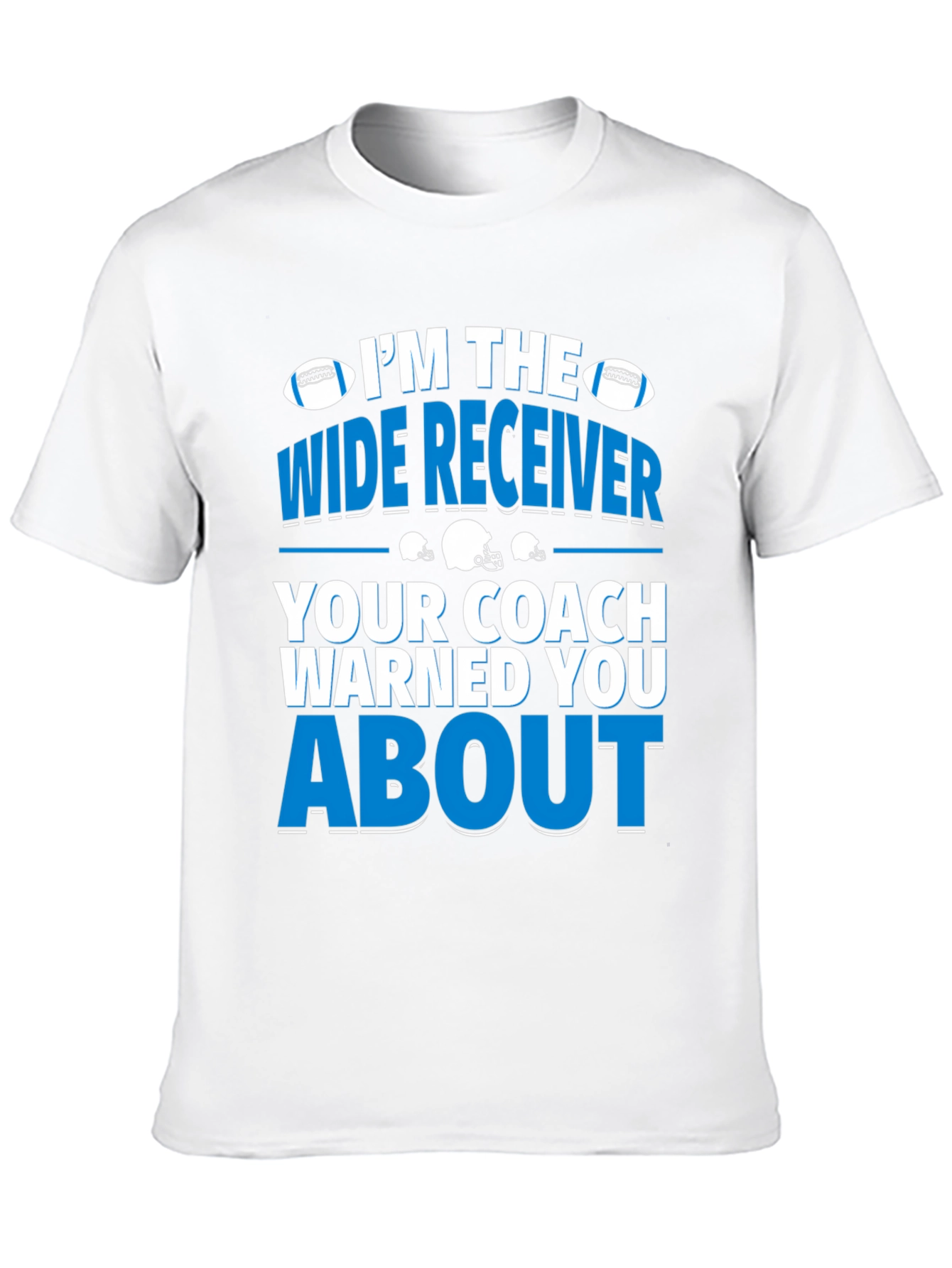 Im The Wide Receiver T-Shirt