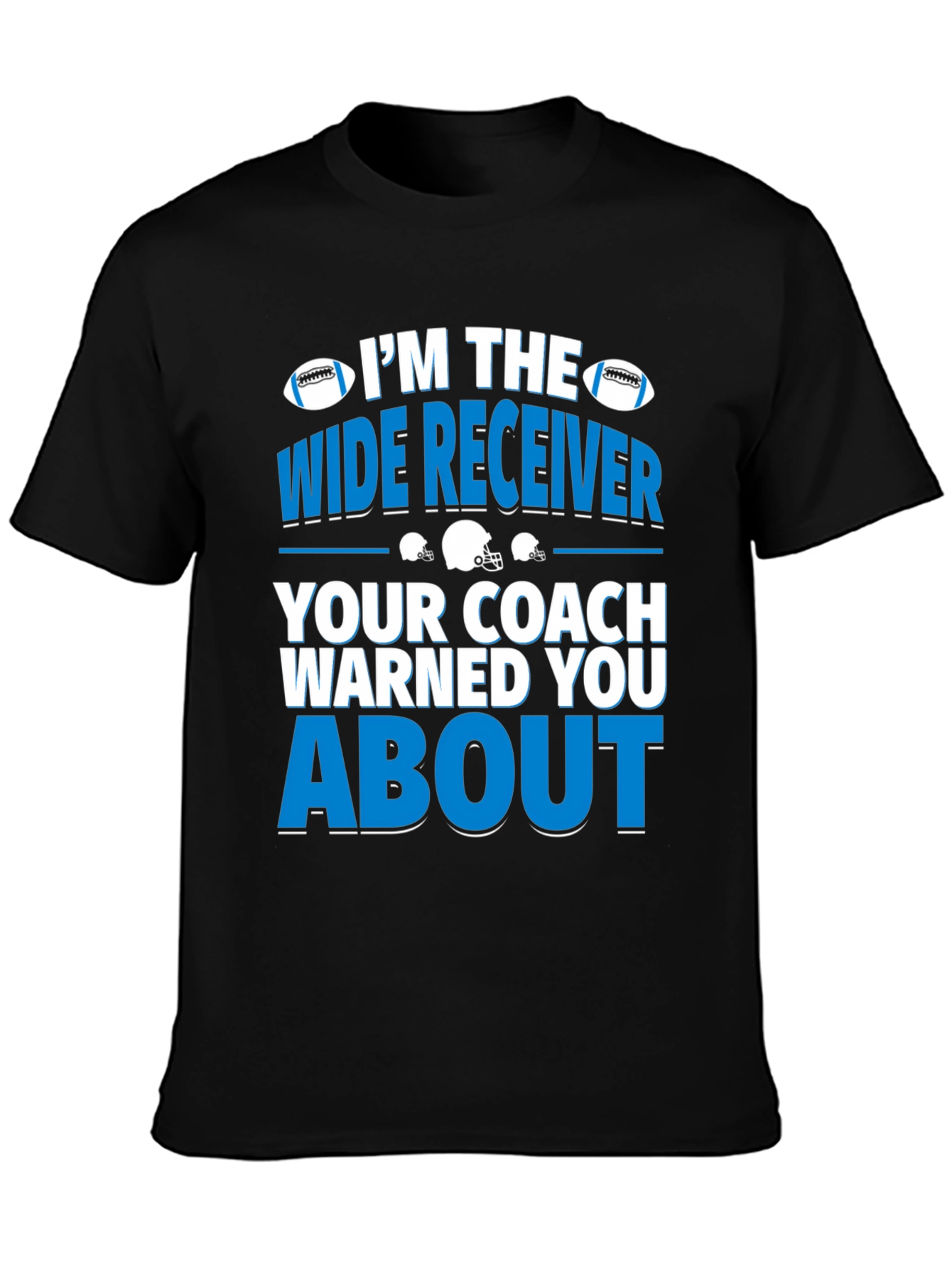 Im The Wide Receiver T-Shirt